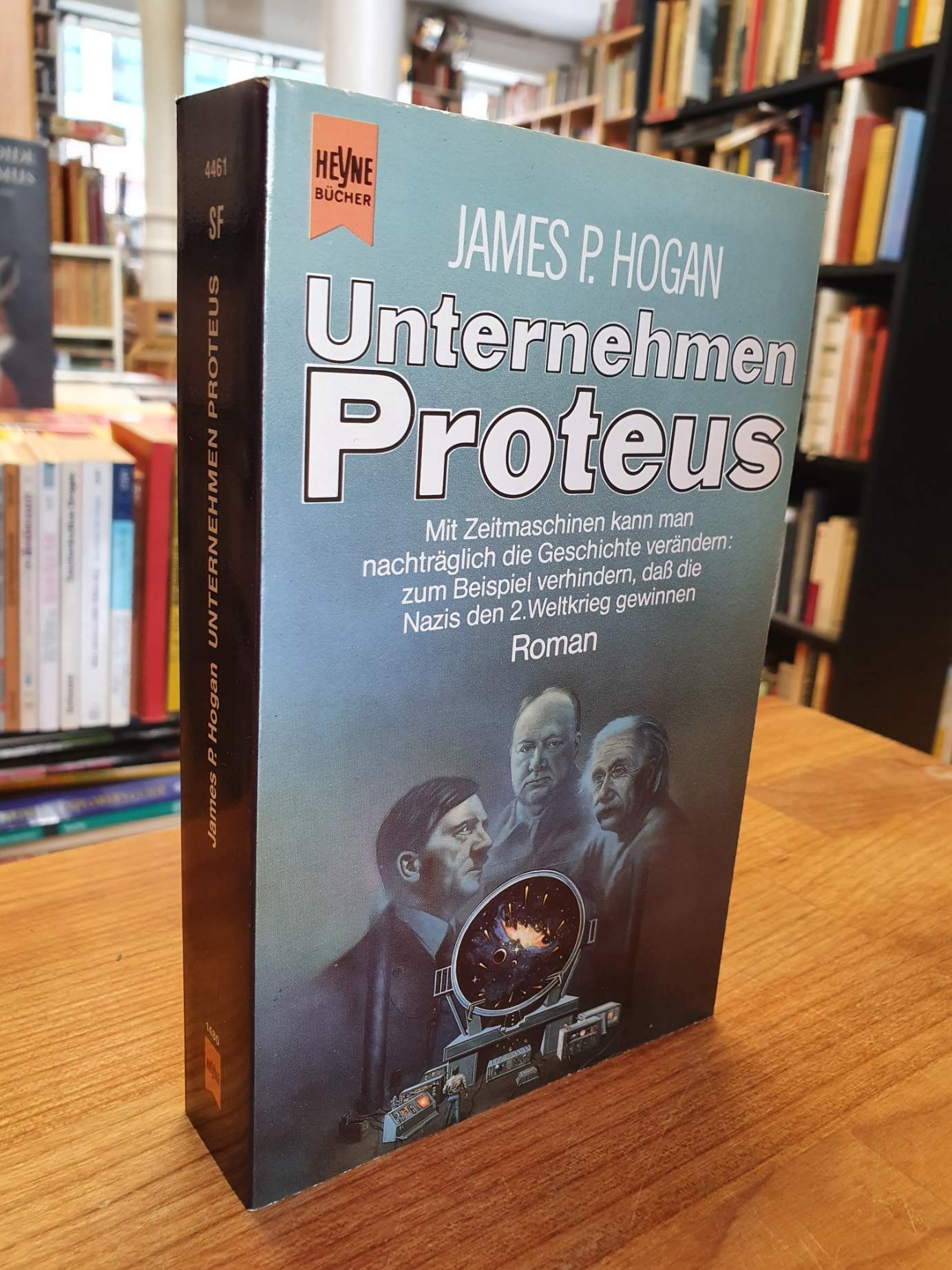 Hogan, Unternehmen Proteus – Mit Zeitmaschinen kann man nachträglich die Geschic