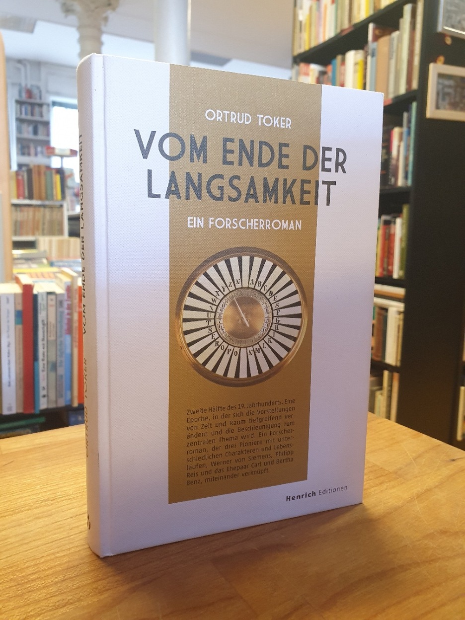 Toker, Vom Ende der Langsamkeit – Ein Forscherroman, Toker, Vom Ende der Langsamkeit – Ein Forscherroman,