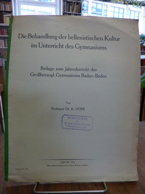 Dürr, Die Behandlung der hellenistischen Kultur im Unterricht des Gymnasiums,