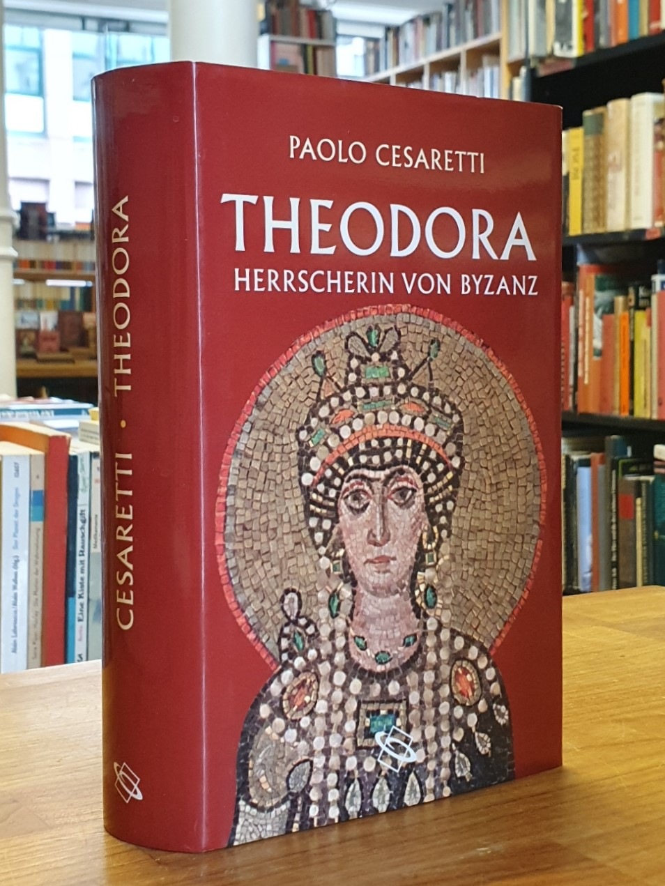 Cesaretti, Theodora – Herrscherin von Byzanz, Cesaretti, Theodora – Herrscherin von Byzanz,