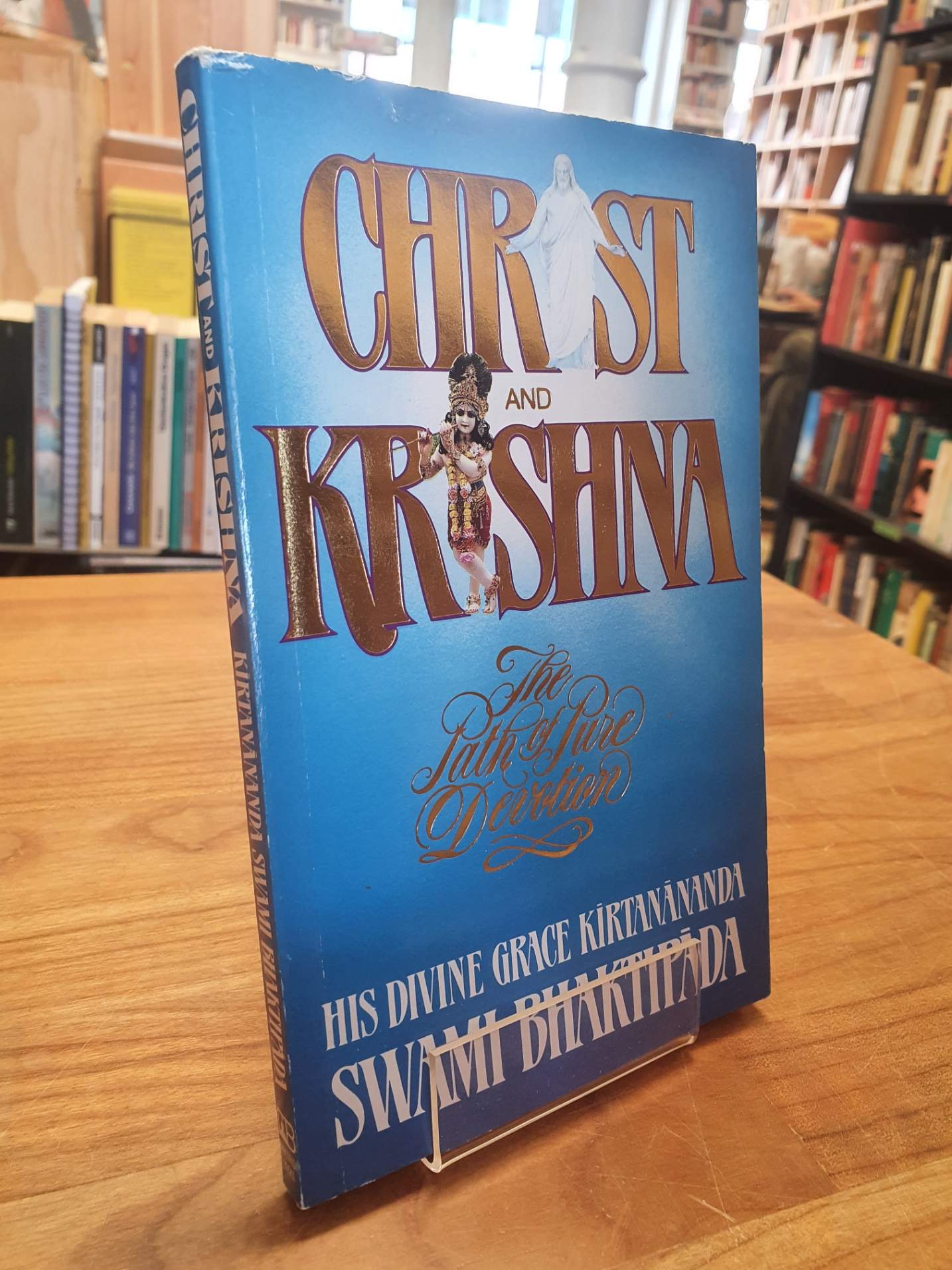Bhaktipada, Christ and Krishna – The path of pure devotion, Bhaktipada, Christ and Krishna – The path of pure devotion,
