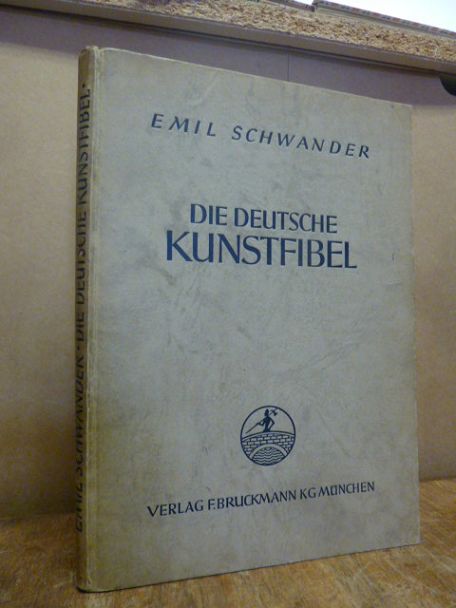 Schwander, Die deutsche Kunstfibel – Ein Führer durch die Geschichte der deutsch