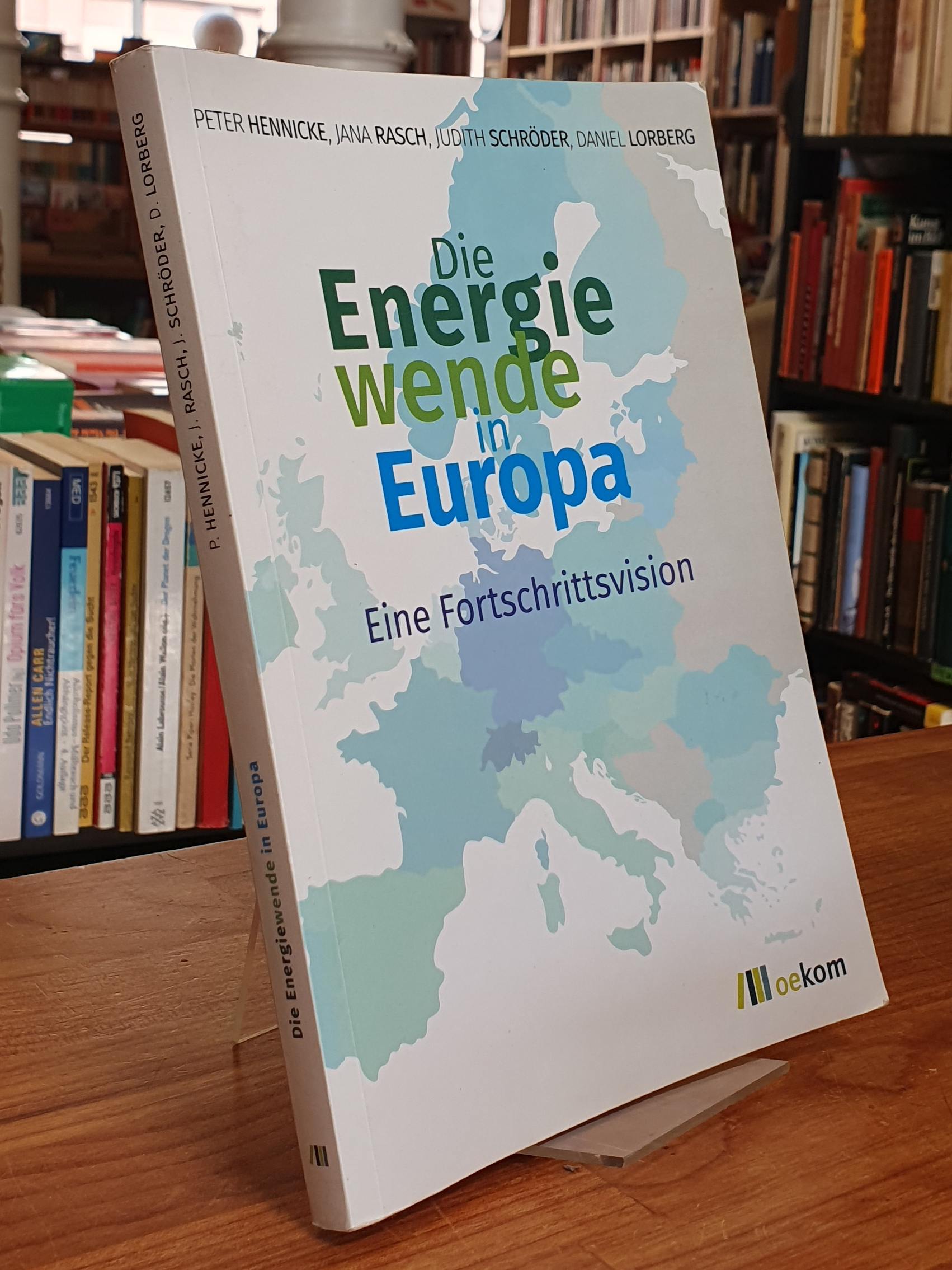 Hennicke, Die Energiewende in Europa – Eine Fortschrittsvision, Hennicke, Die Energiewende in Europa – Eine Fortschrittsvision,