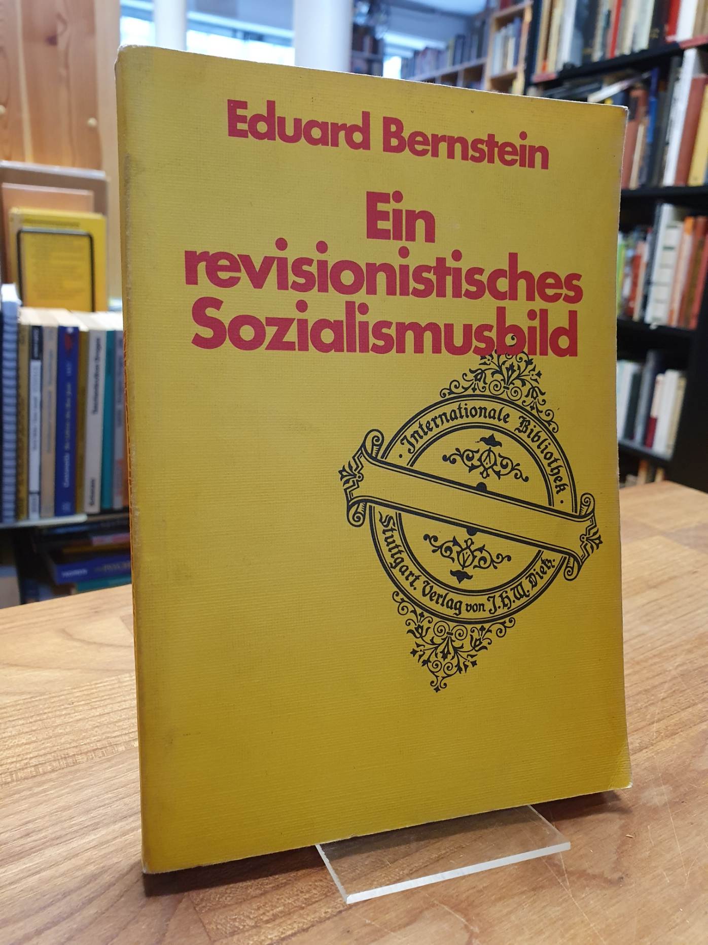 Bernstein, Ein revisionistisches Sozialismusbild – 3 Vorträge, Bernstein, Ein revisionistisches Sozialismusbild – 3 Vorträge,