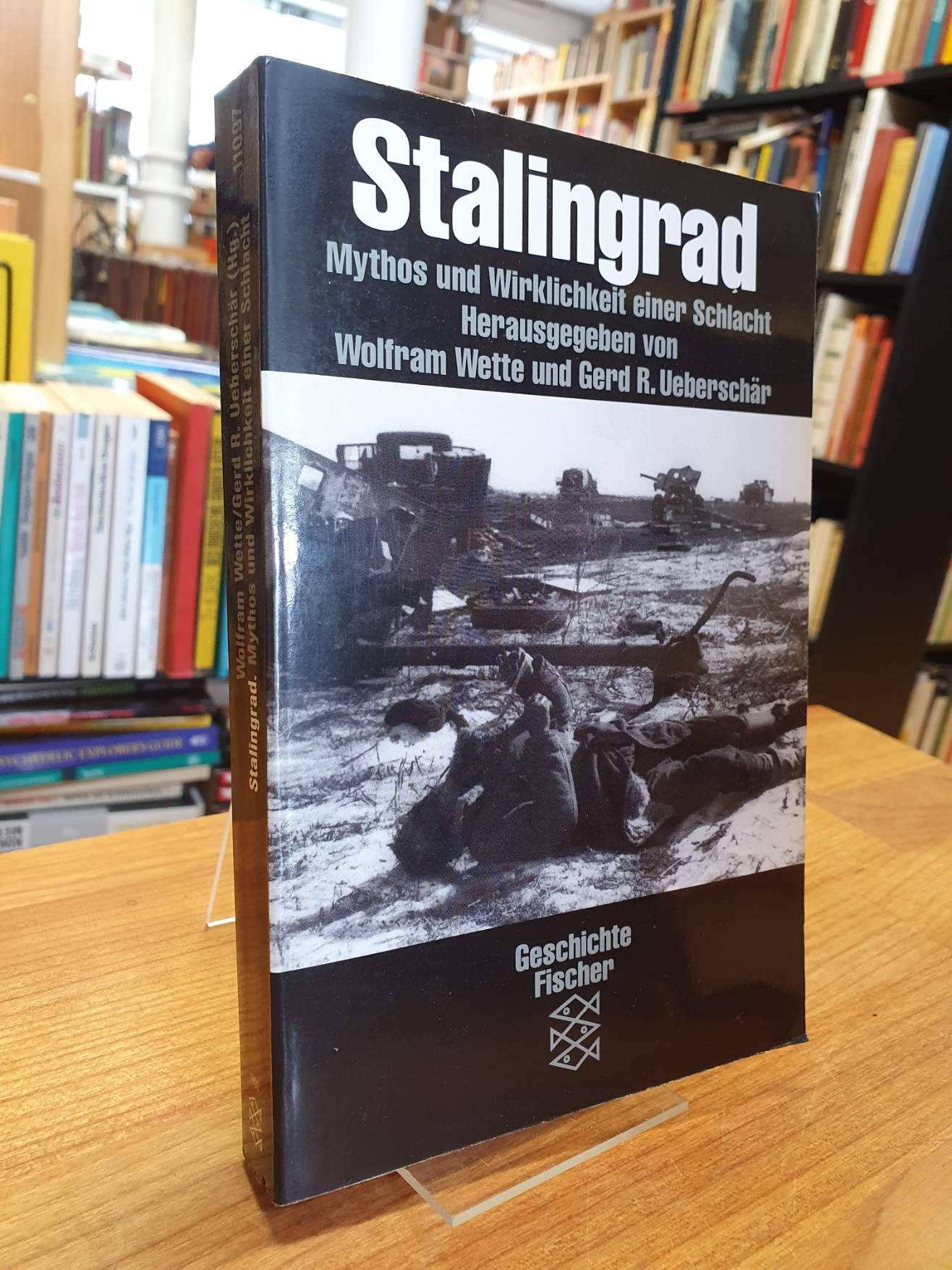 Stalingrad – Mythos und Wirklichkeit einer Schlacht,