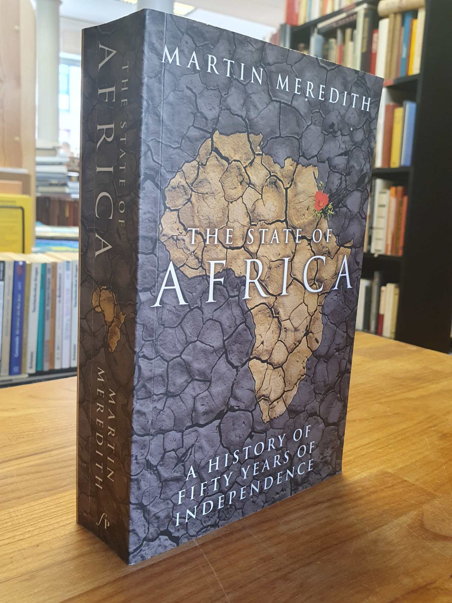 Meredith, The State Of Africa – A History Of Fifty Years Of Independence,