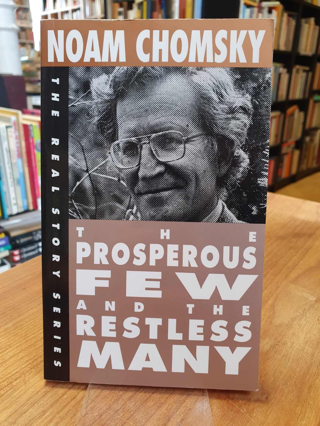 Chomsky, The Prosperous Few And The Restless Many,
