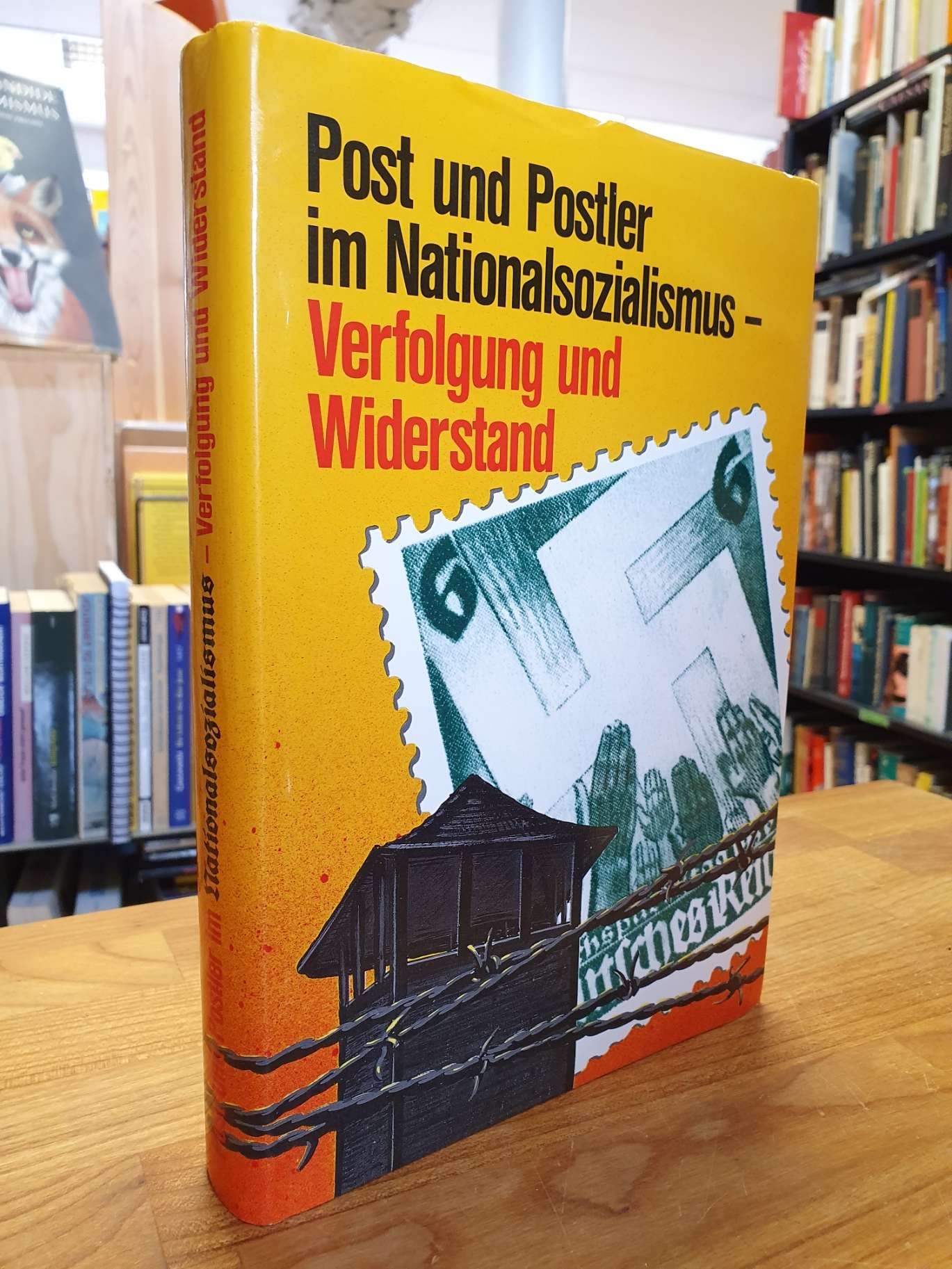 Post und Postler im Nationalsozialismus – Verfolgung u. Widerstand,