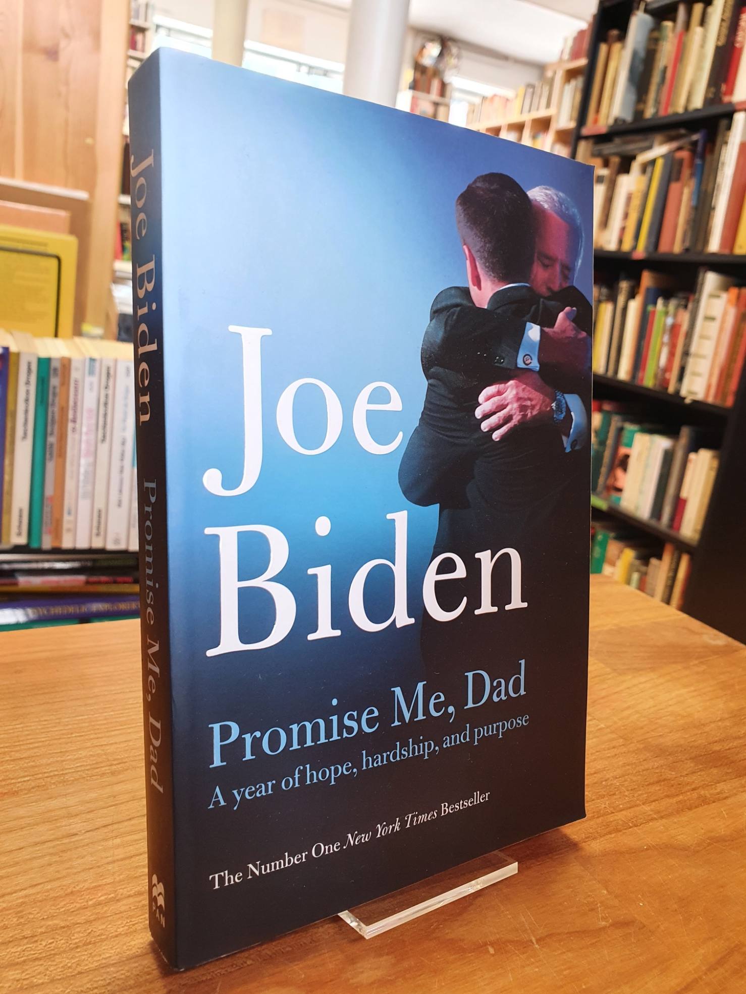 Biden, Promise Me, Dad – A Year Of Hope, Hardship, And Purpose,