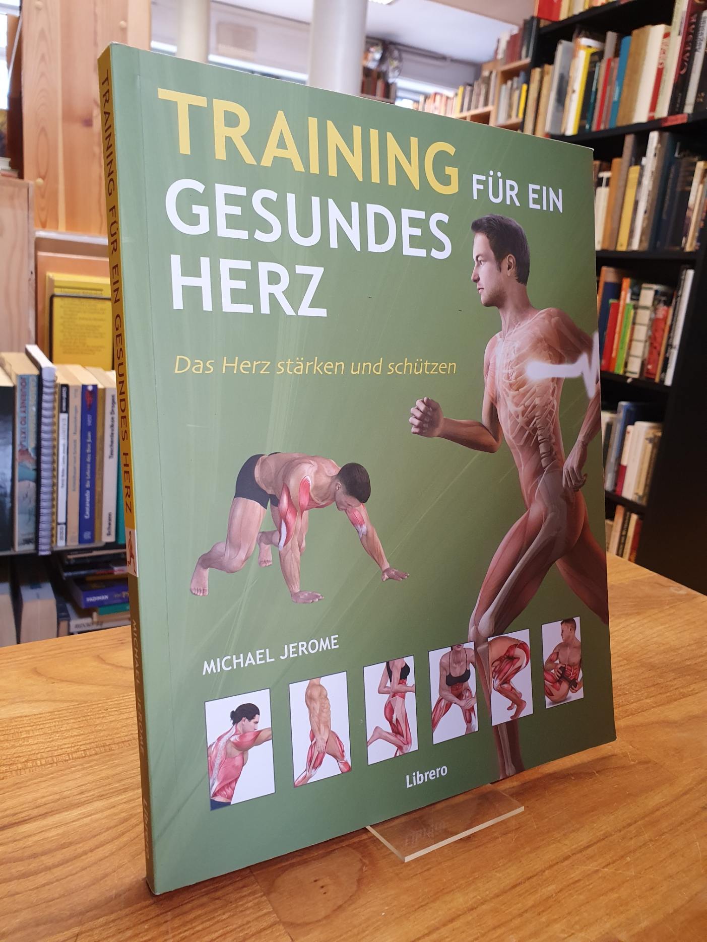 Jerome, Training für ein gesundes Herz – Das Herz stärken und schützen, Jerome, Training für ein gesundes Herz – Das Herz stärken und schützen,