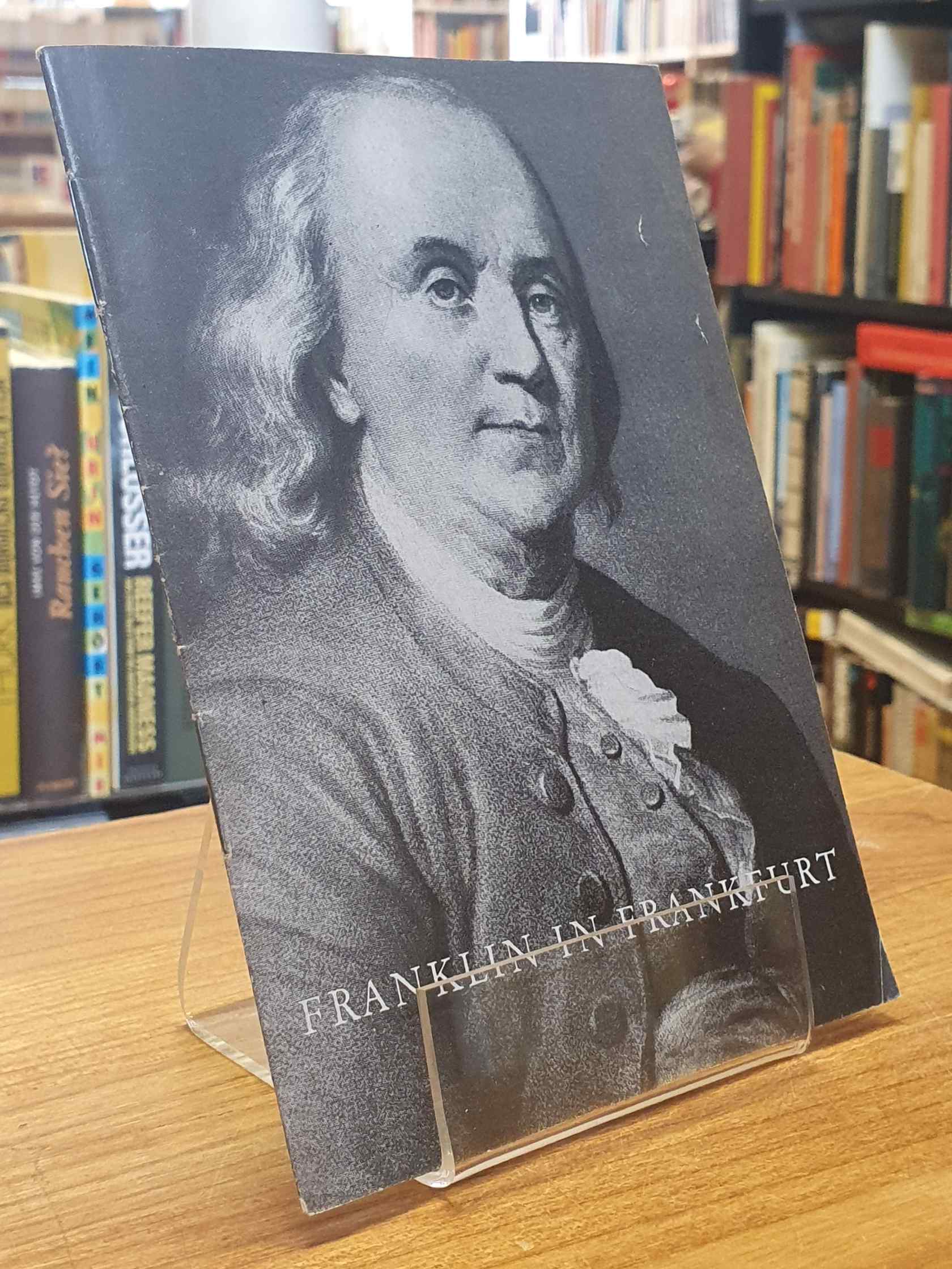 Franklin in Frankfurt, Franklin in Frankfurt,