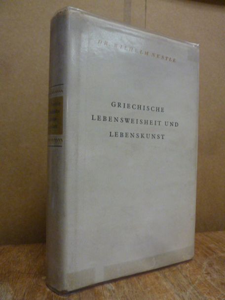 Griechische Lebensweisheit und Lebenskunst,
