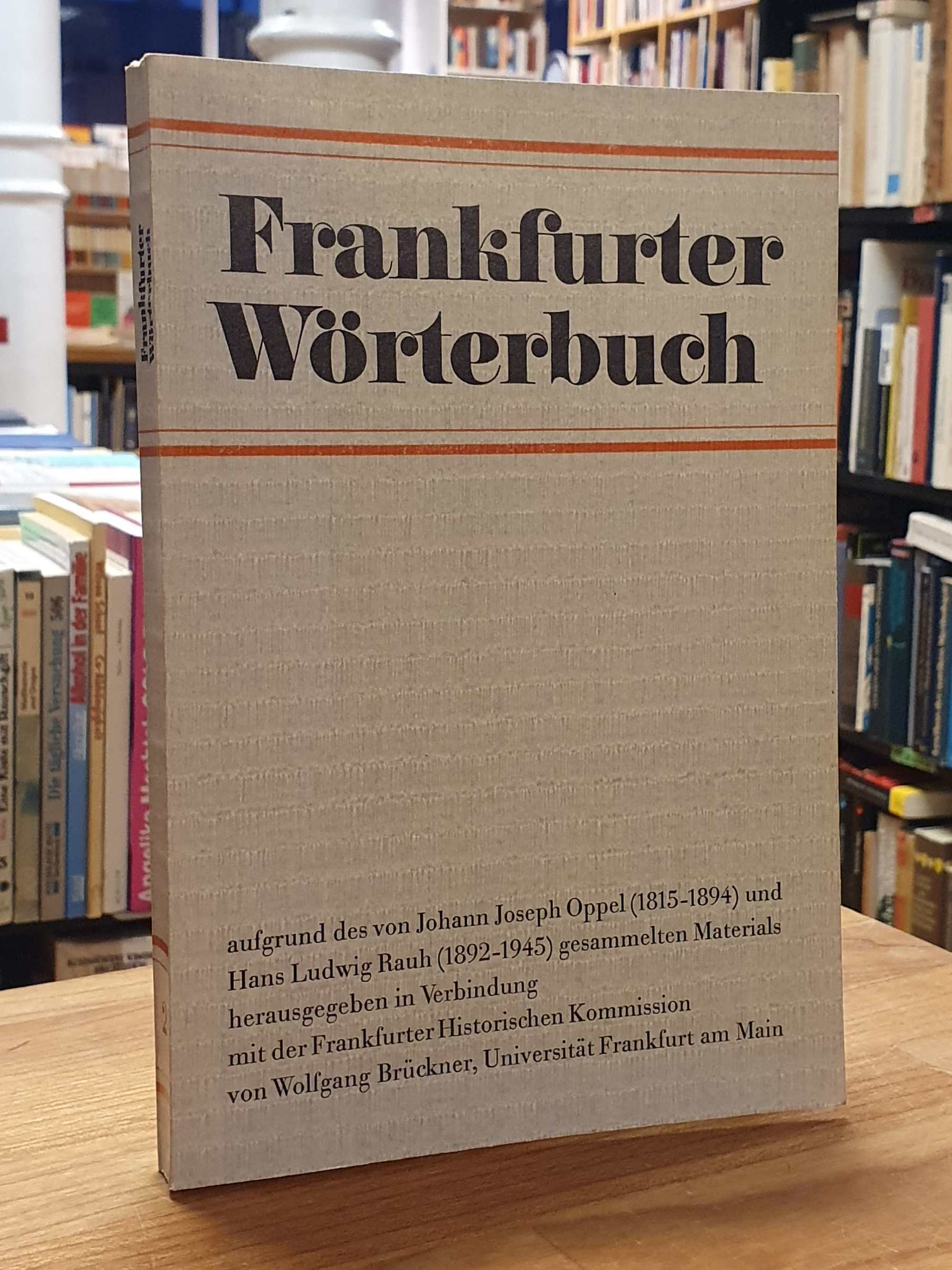 Brückner, Frankfurter Wörterbuch, Band/Lieferung 2: Äschengrit bis Bumskopf, Brückner, Frankfurter Wörterbuch, Band/Lieferung 2: Äschengrit bis Bumskopf,