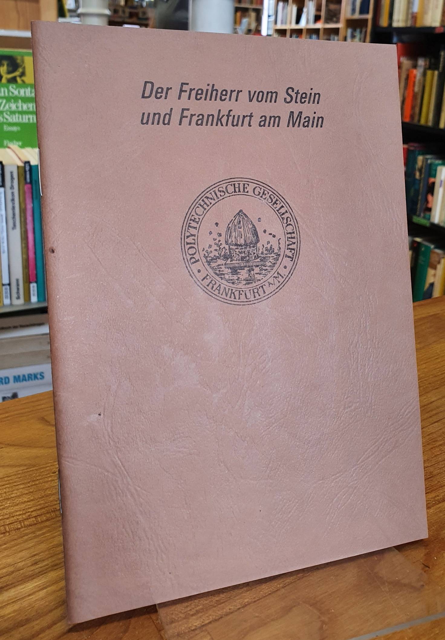Freiherr von Stein und Frankfurt am Main,