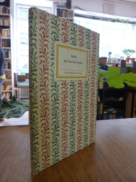 IB 0544, Briefe der Frau Rat Goethe, IB 0544, Briefe der Frau Rat Goethe,