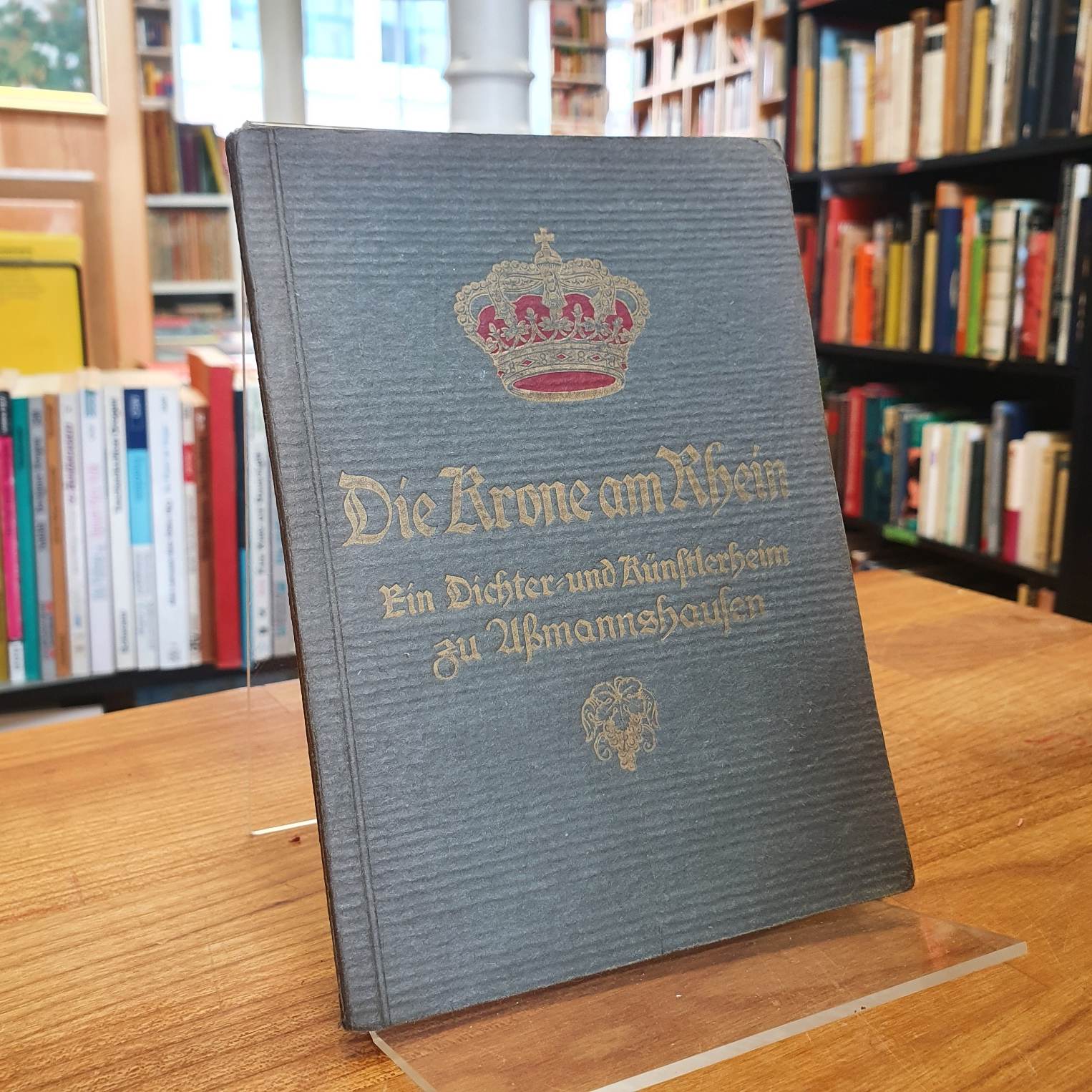 Assmannshausen / Schwartz, Die „Krone“ am Rhein Ein Dichter-und Künstlerheim zu