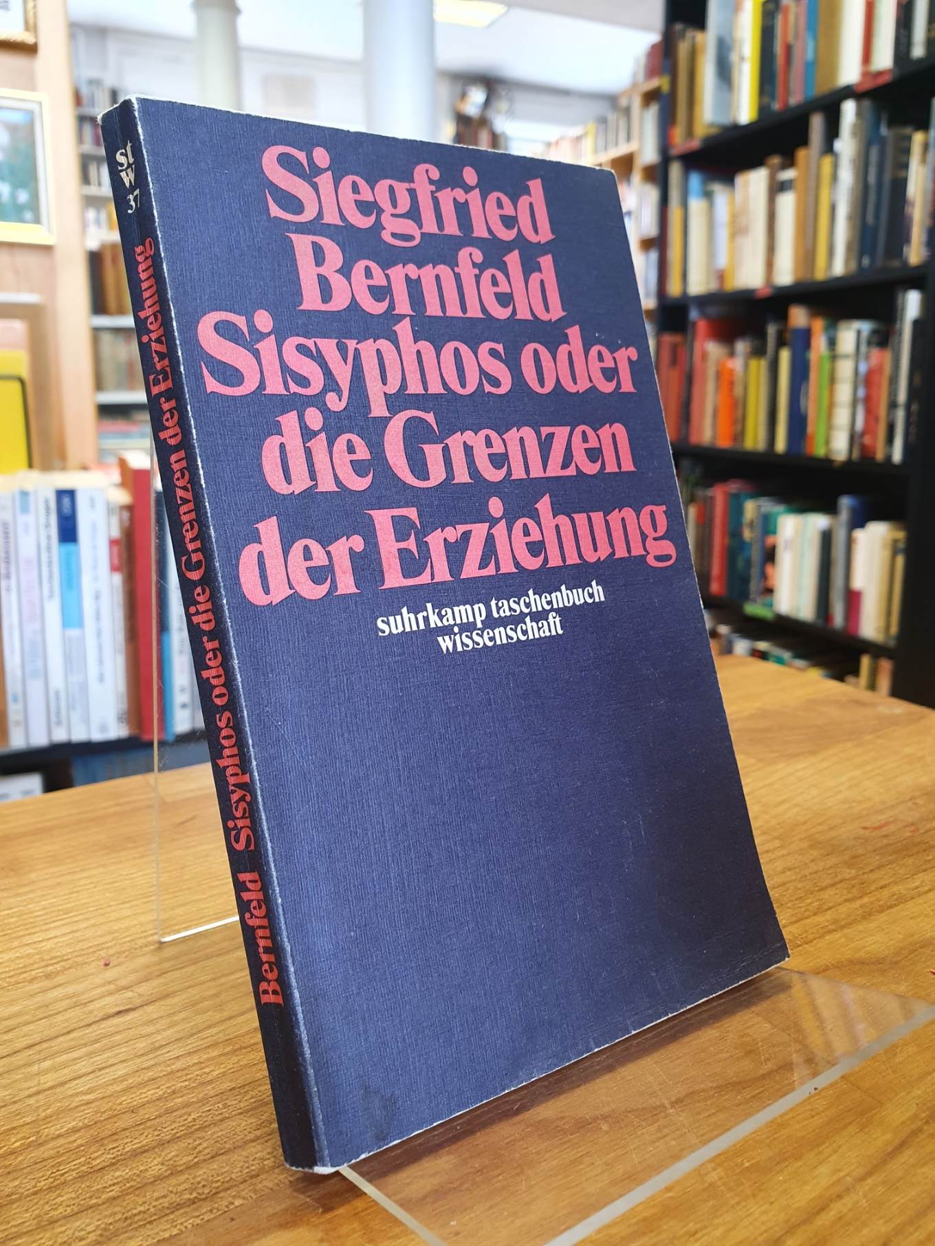 Bernfeld, Sisyphos oder die Grenzen der Erziehung, Bernfeld, Sisyphos oder die Grenzen der Erziehung,