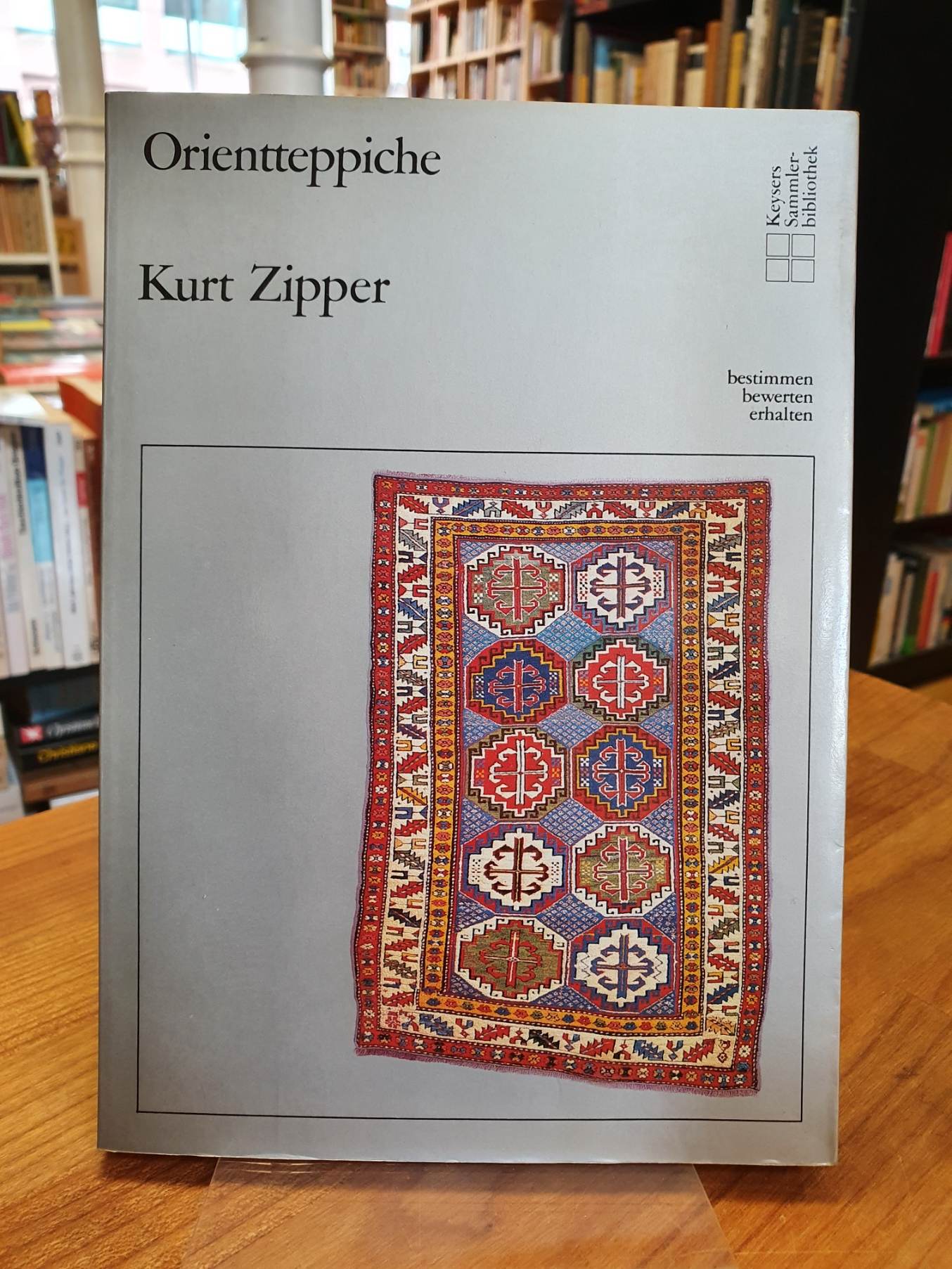 Zipper, Orientteppiche – Vom Ursprung bis zur Gegenwart – Typen – Formen – Merkm