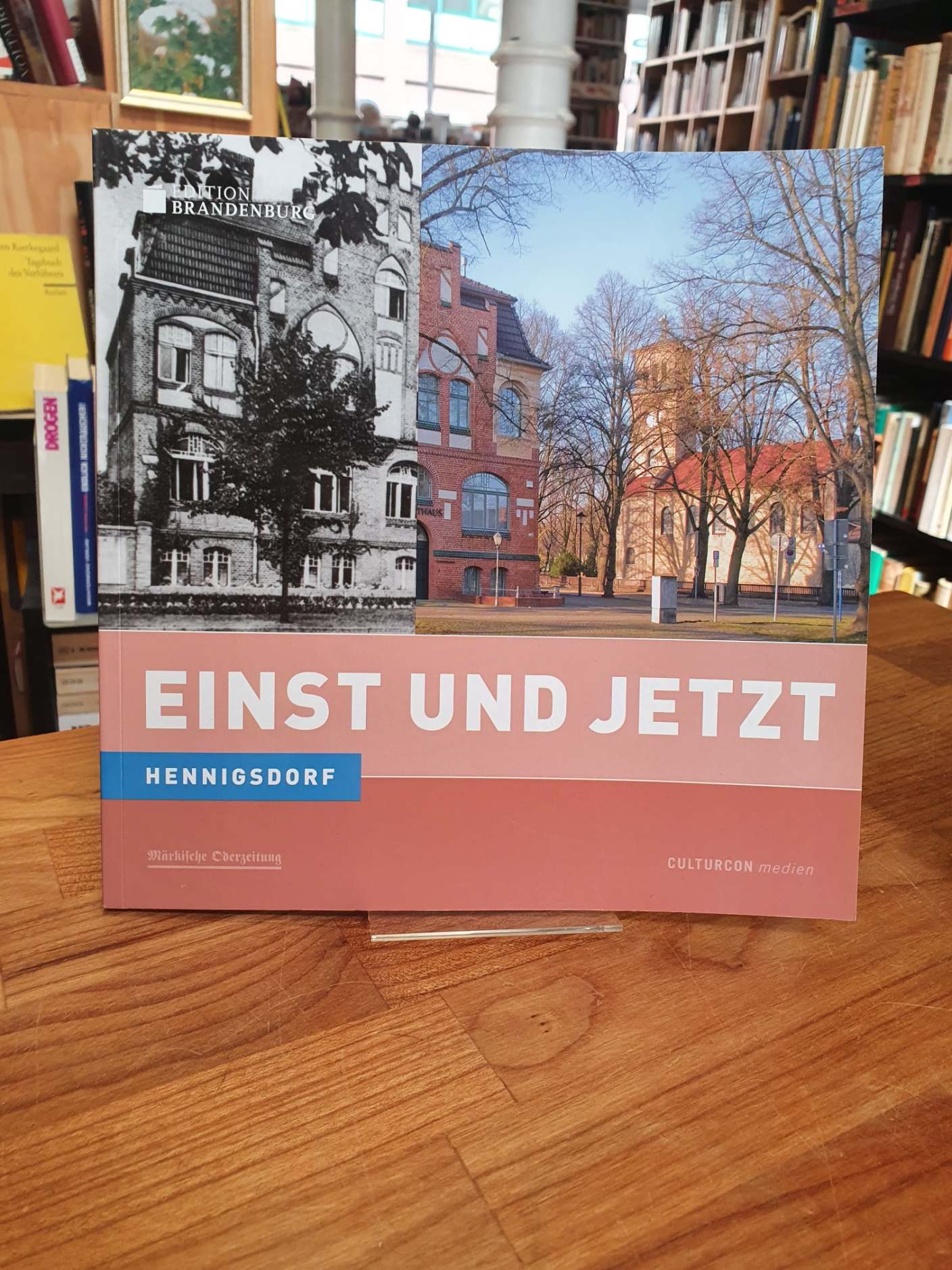 Hennigsdorf, Einst und jetzt – Hennigsdorf, Hennigsdorf, Einst und jetzt – Hennigsdorf,