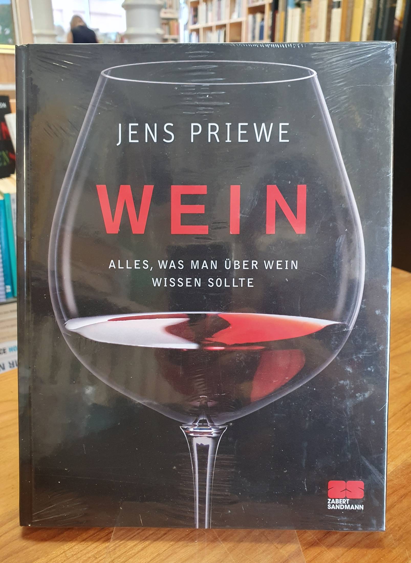 Priewe, Wein – Alles, was man über Wein wissen sollte,