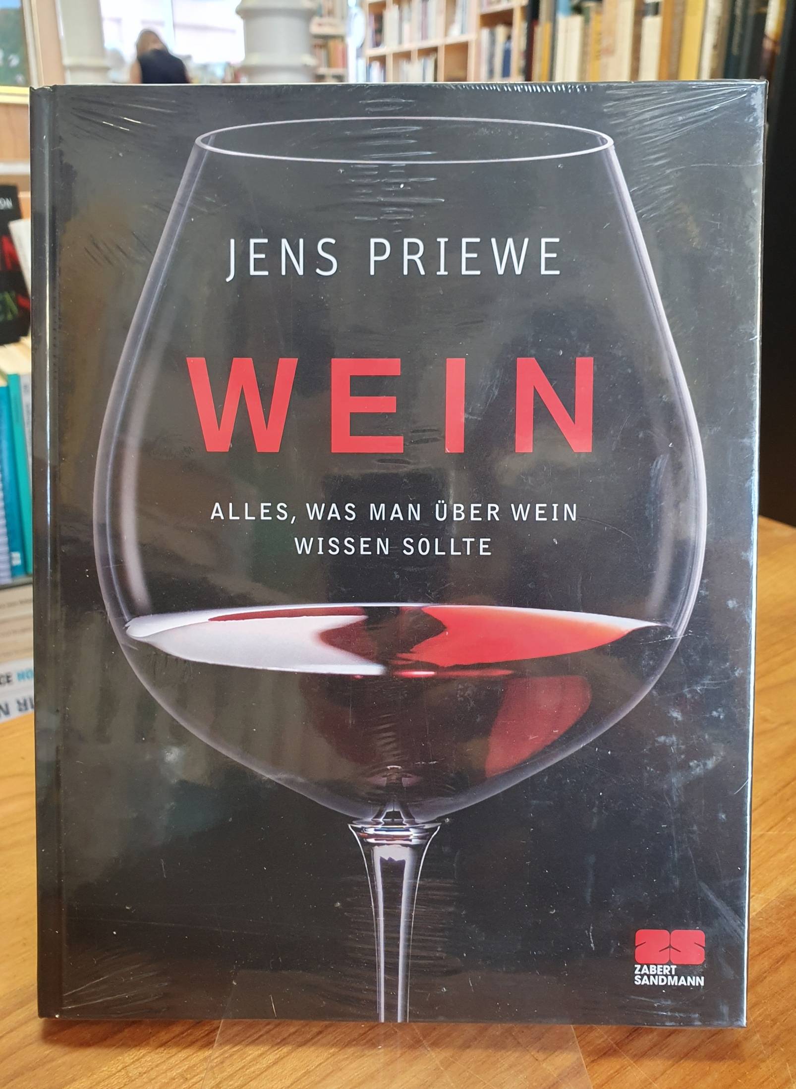 Priewe, Wein – Alles, was man über Wein wissen sollte, Priewe, Wein – Alles, was man über Wein wissen sollte,