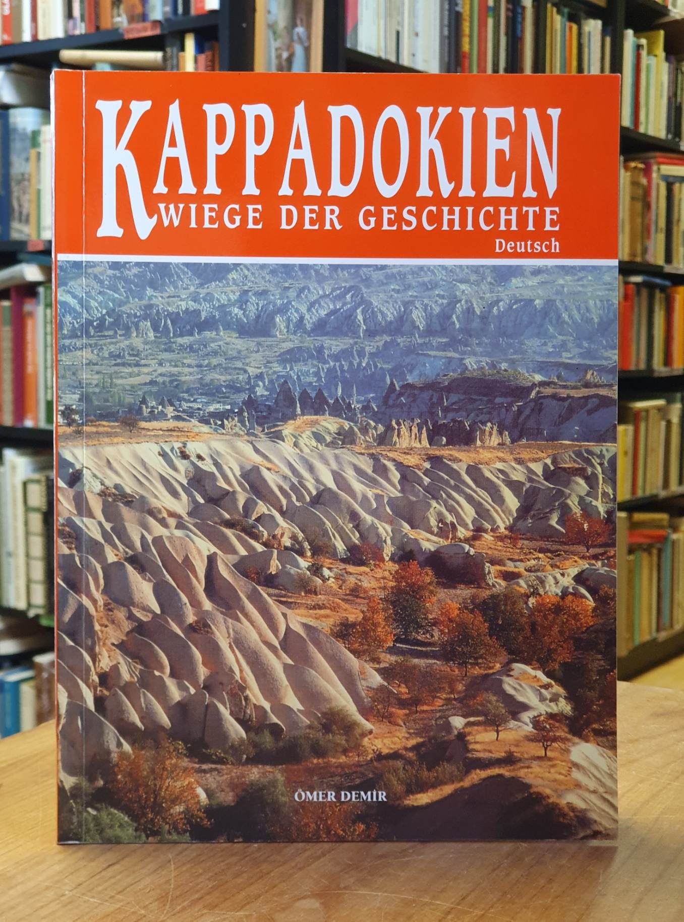 Demir, Kappadokien – Wiege der Geschichte, Demir, Kappadokien – Wiege der Geschichte,