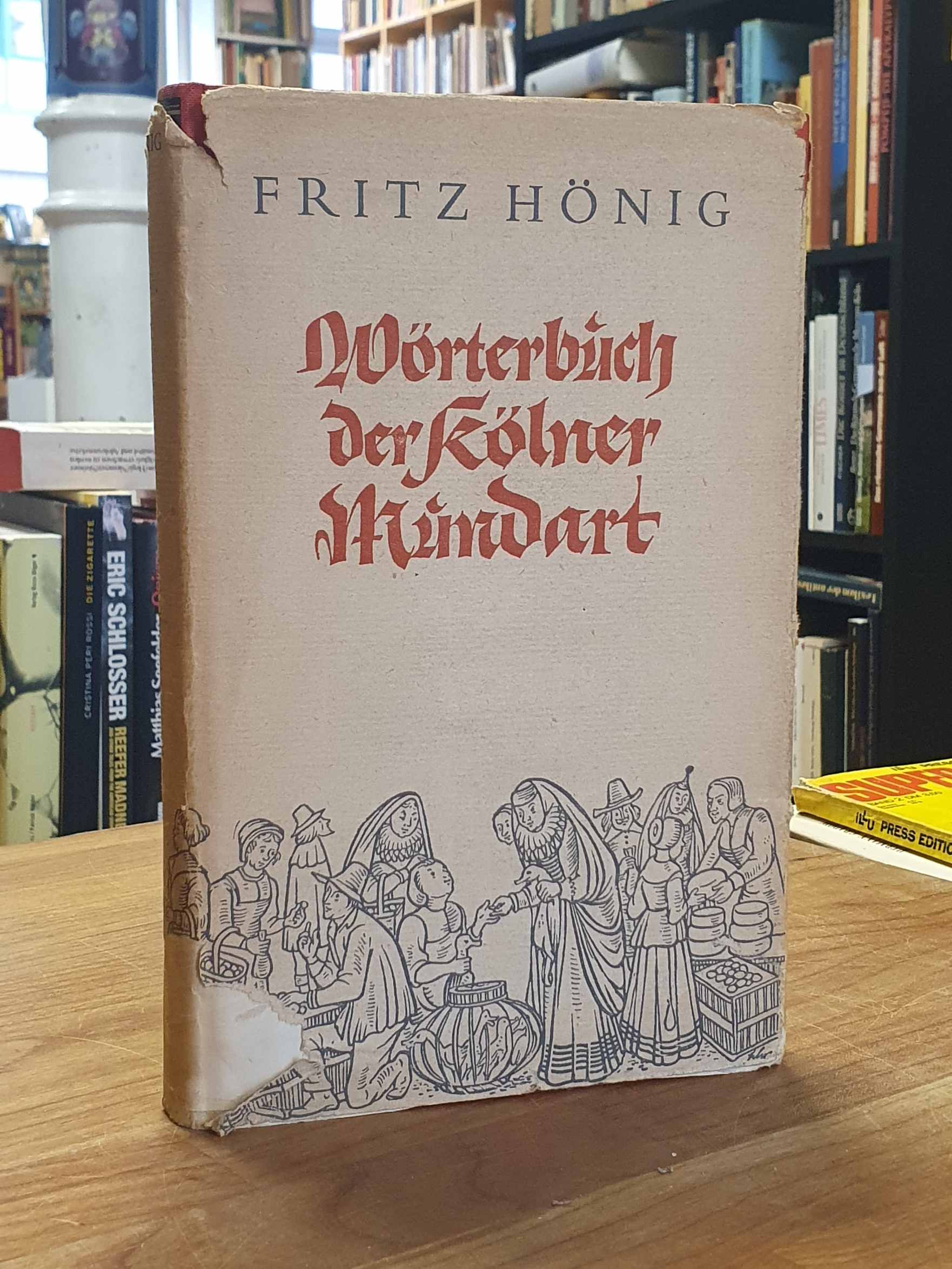 Hönig, Wörterbuch der Kölner Mundart, Hönig, Wörterbuch der Kölner Mundart,