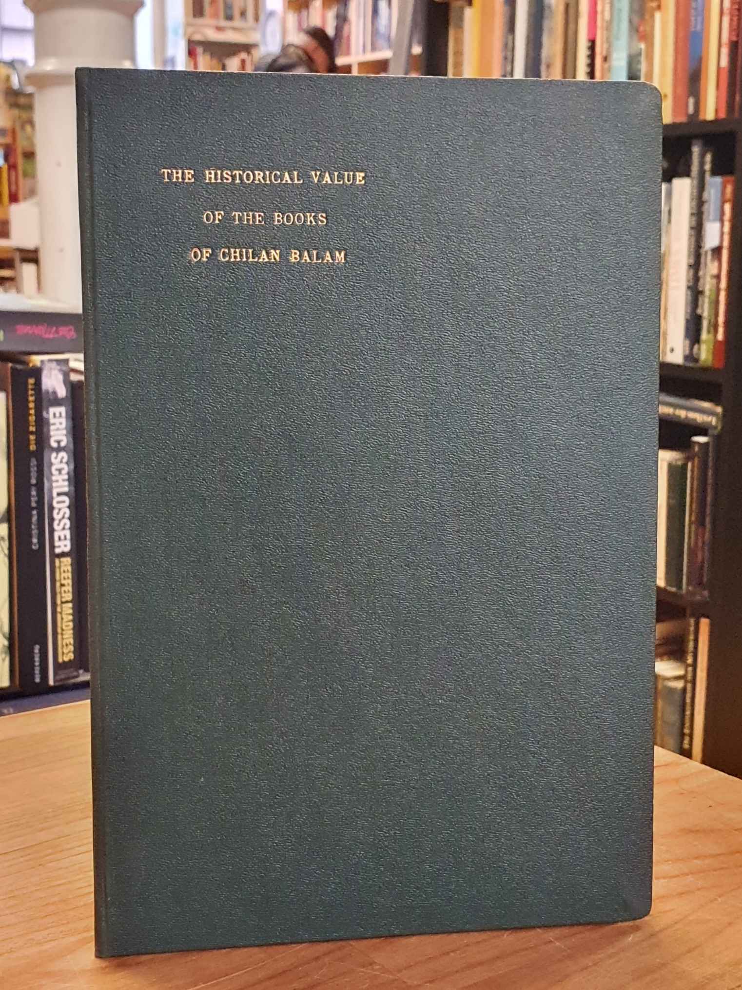 Morley, The Historical Value of the Books of Chilan Balam, Morley, The Historical Value of the Books of Chilan Balam,
