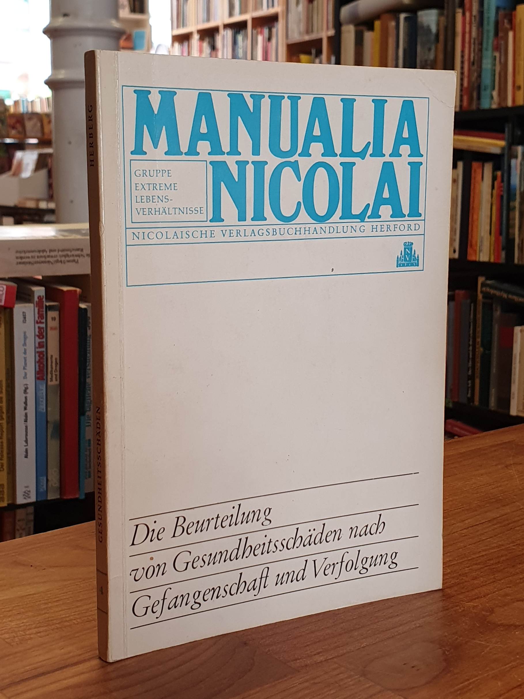 Die Beurteilung von Gesundheitsschäden nach Gefangenschaft und Verfolgung, Die Beurteilung von Gesundheitsschäden nach Gefangenschaft und Verfolgung,