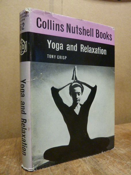 Crisp, Yoga and Relaxation – With  photographs by R. Collyer,