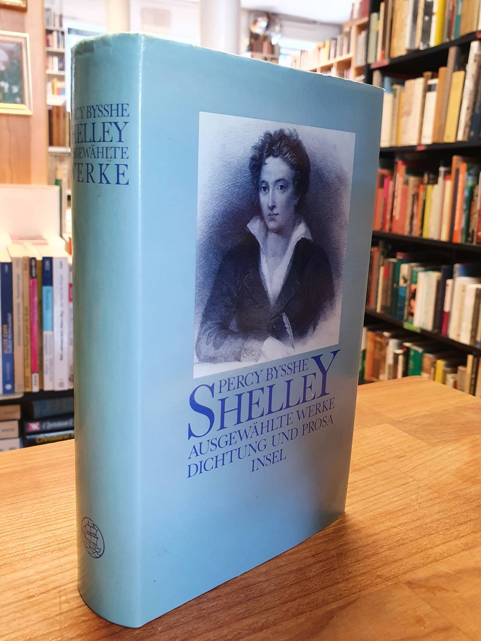 Shelley, Ausgewählte Werke – Dichtung und Prosa,
