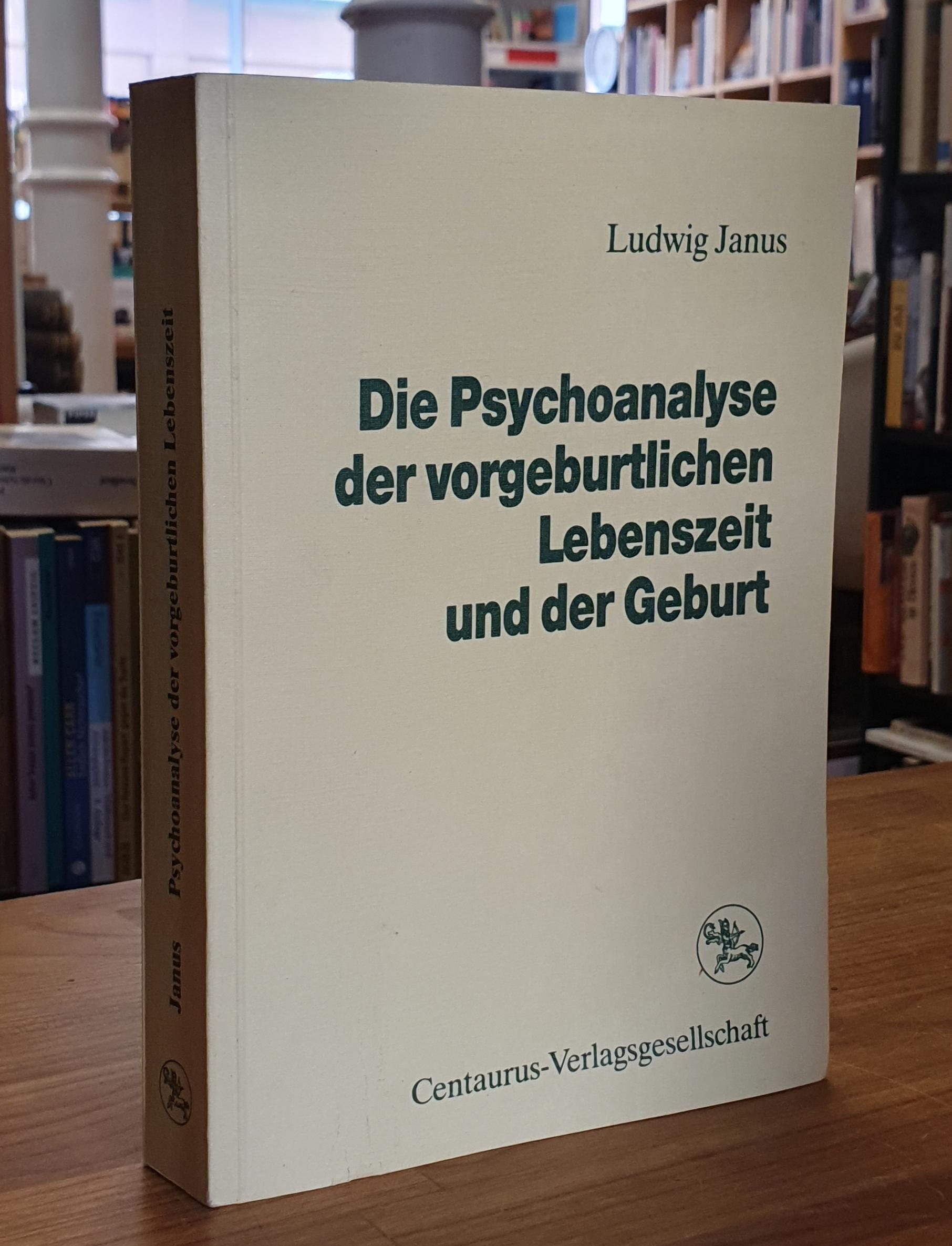 Janus, Die Psychoanalyse der vorgeburtlichen Lebenszeit und der Geburt, Janus, Die Psychoanalyse der vorgeburtlichen Lebenszeit und der Geburt,