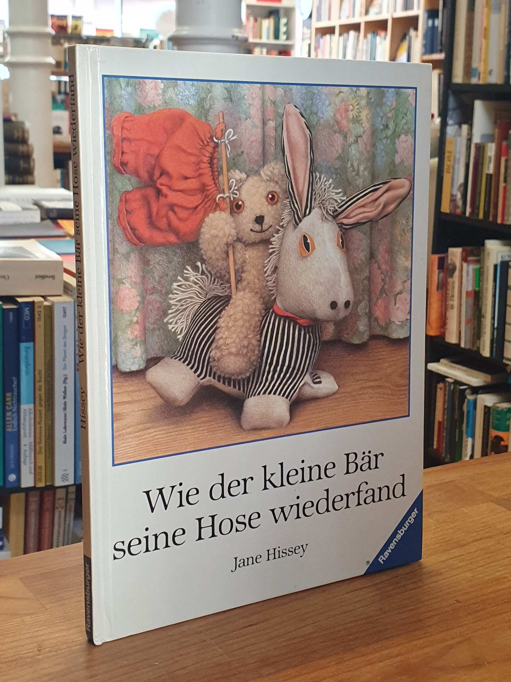 Hissey, Wie der kleine Bär seine Hose wiederfand, Hissey, Wie der kleine Bär seine Hose wiederfand,