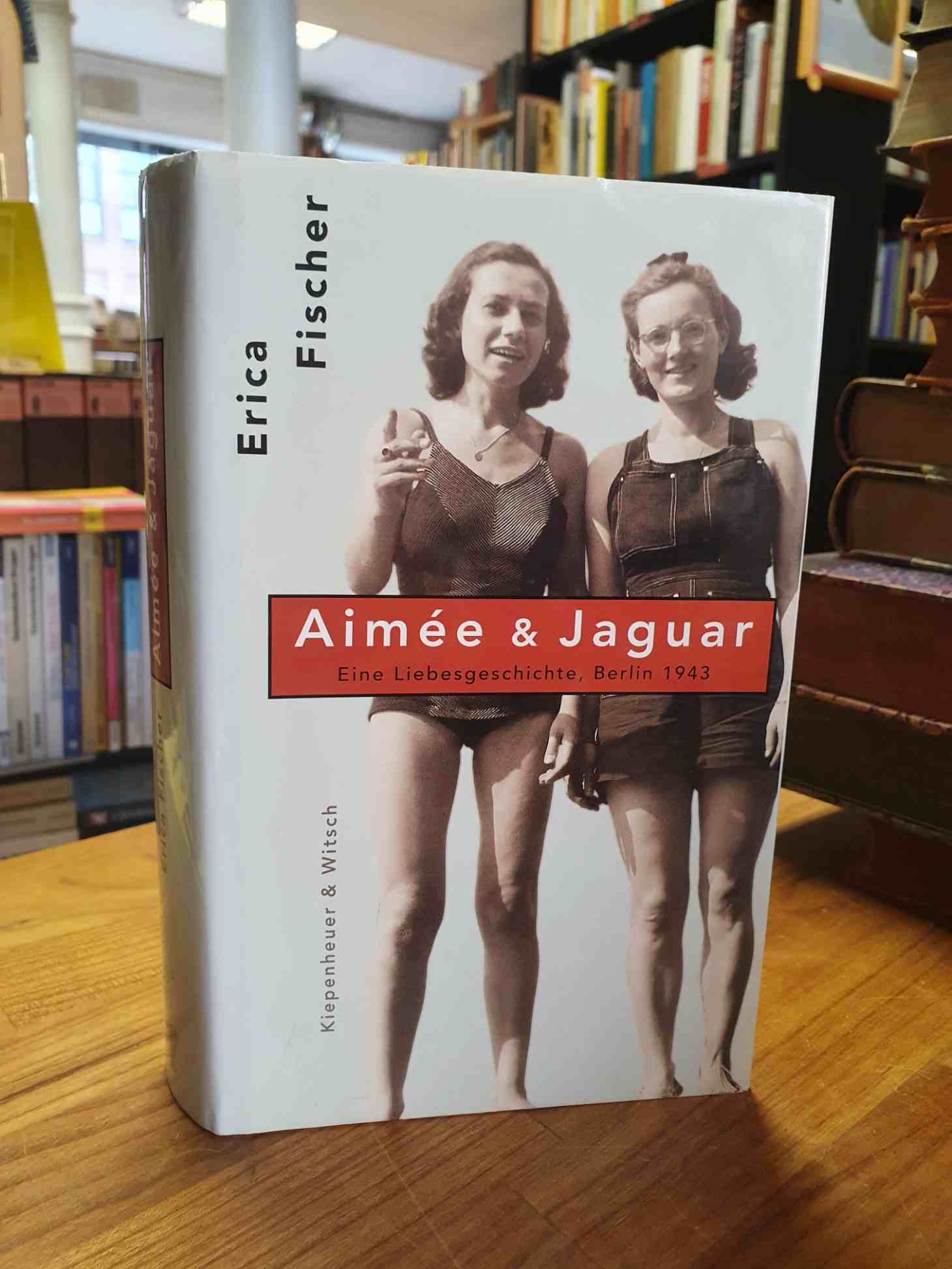 Fischer, Aimée & Jaguar – Eine Frauenliebe Berlin 1943,