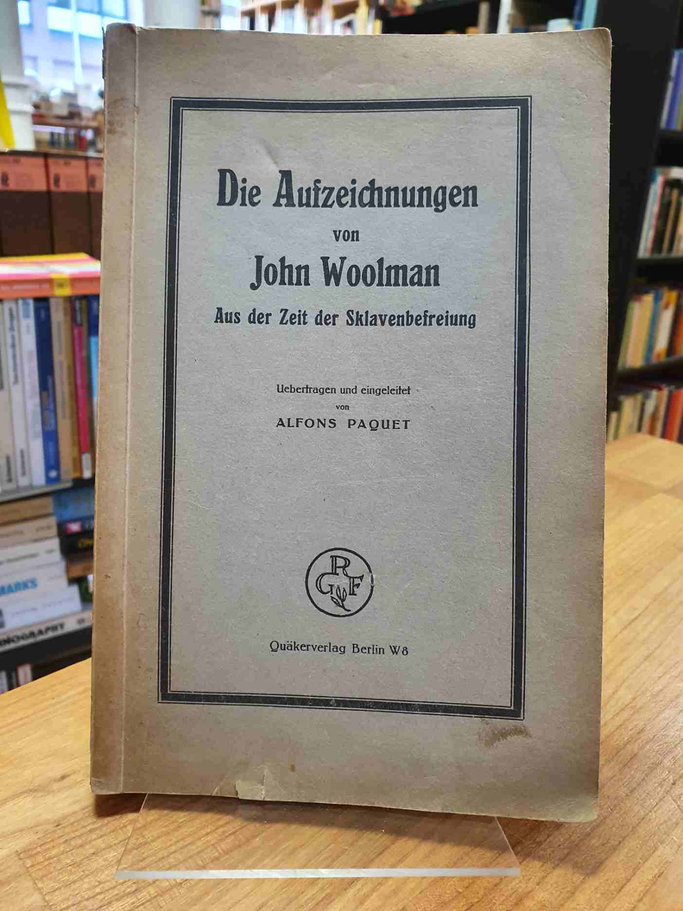 Woolman, Die Aufzeichnungen von John Woolman – Aus der Zeit der Sklavenbefreiung