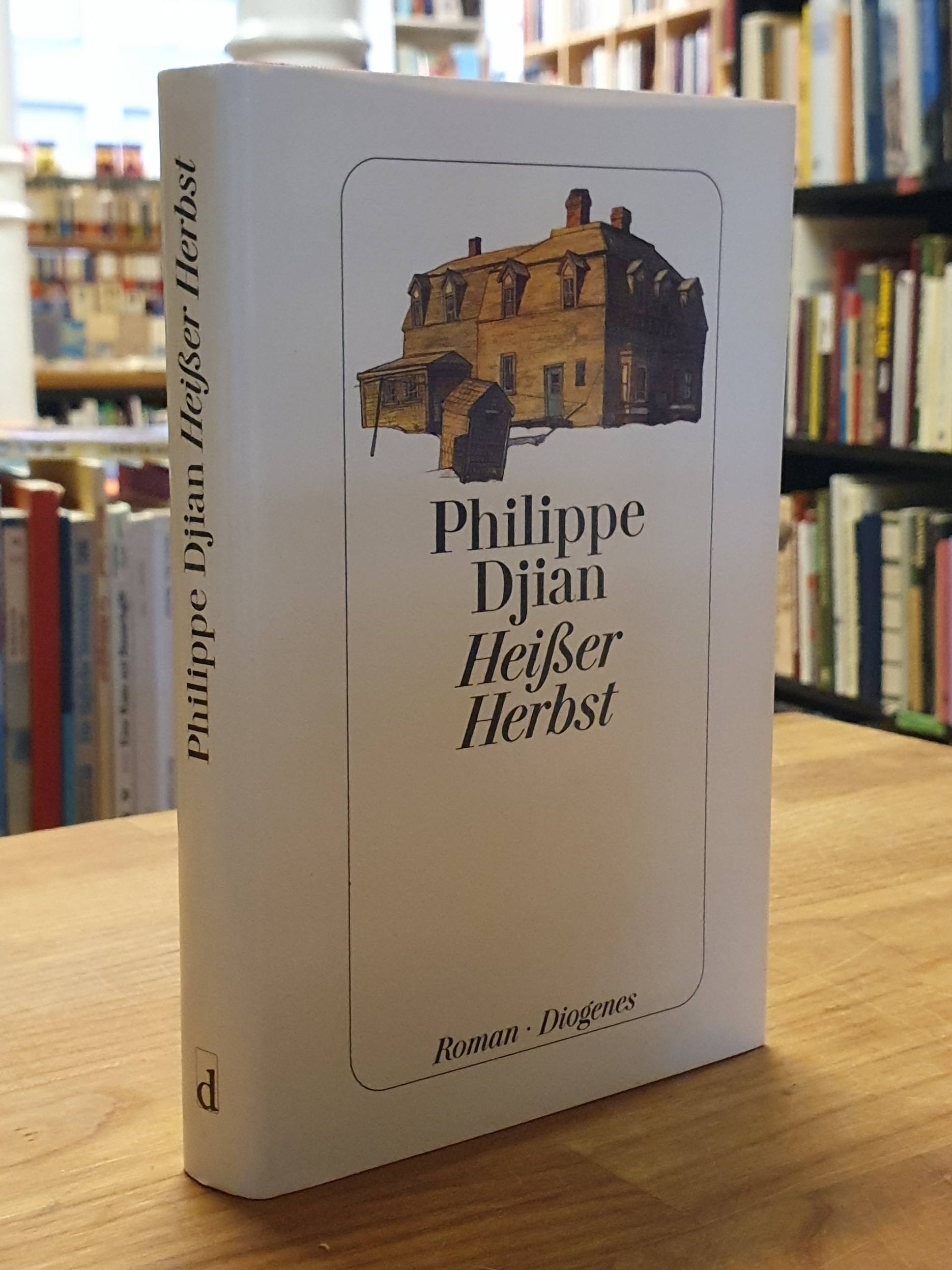 Djian, Heißer Herbst, Djian, Heißer Herbst,