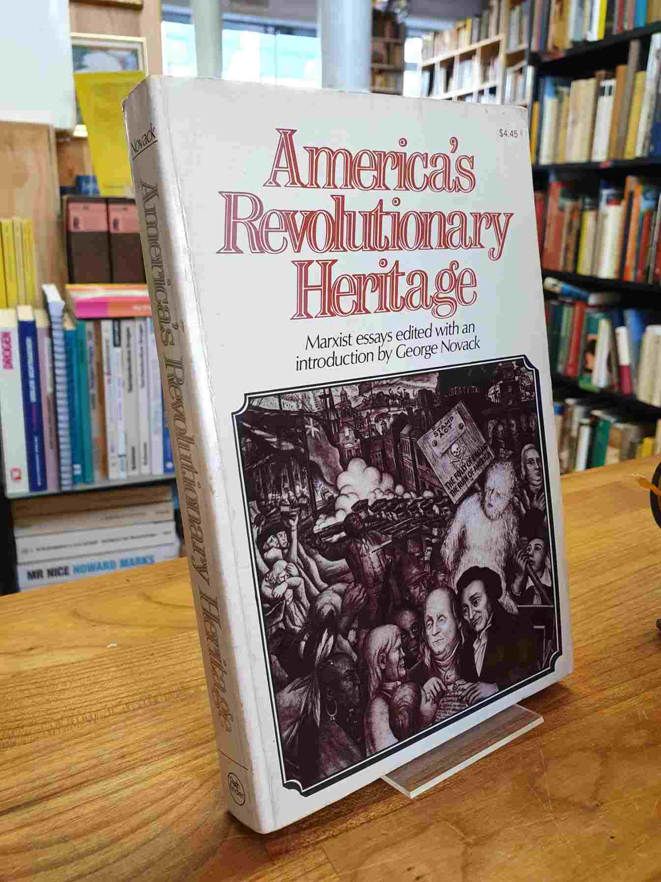Novack, Americas Revolutionary Heritage – Marxist Essays – Edited With An Introd