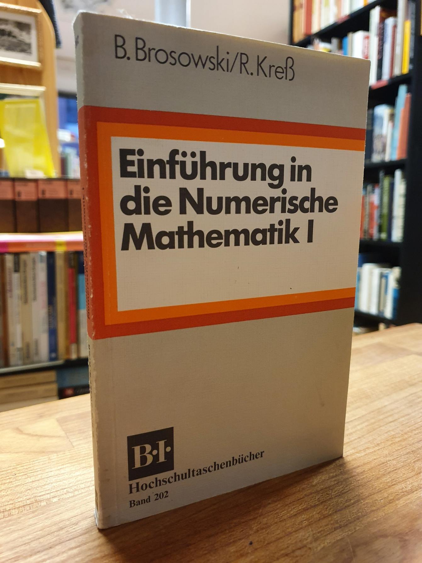 Brosowski, Einführung in die numerische Mathematik 1, Brosowski, Einführung in die numerische Mathematik 1,
