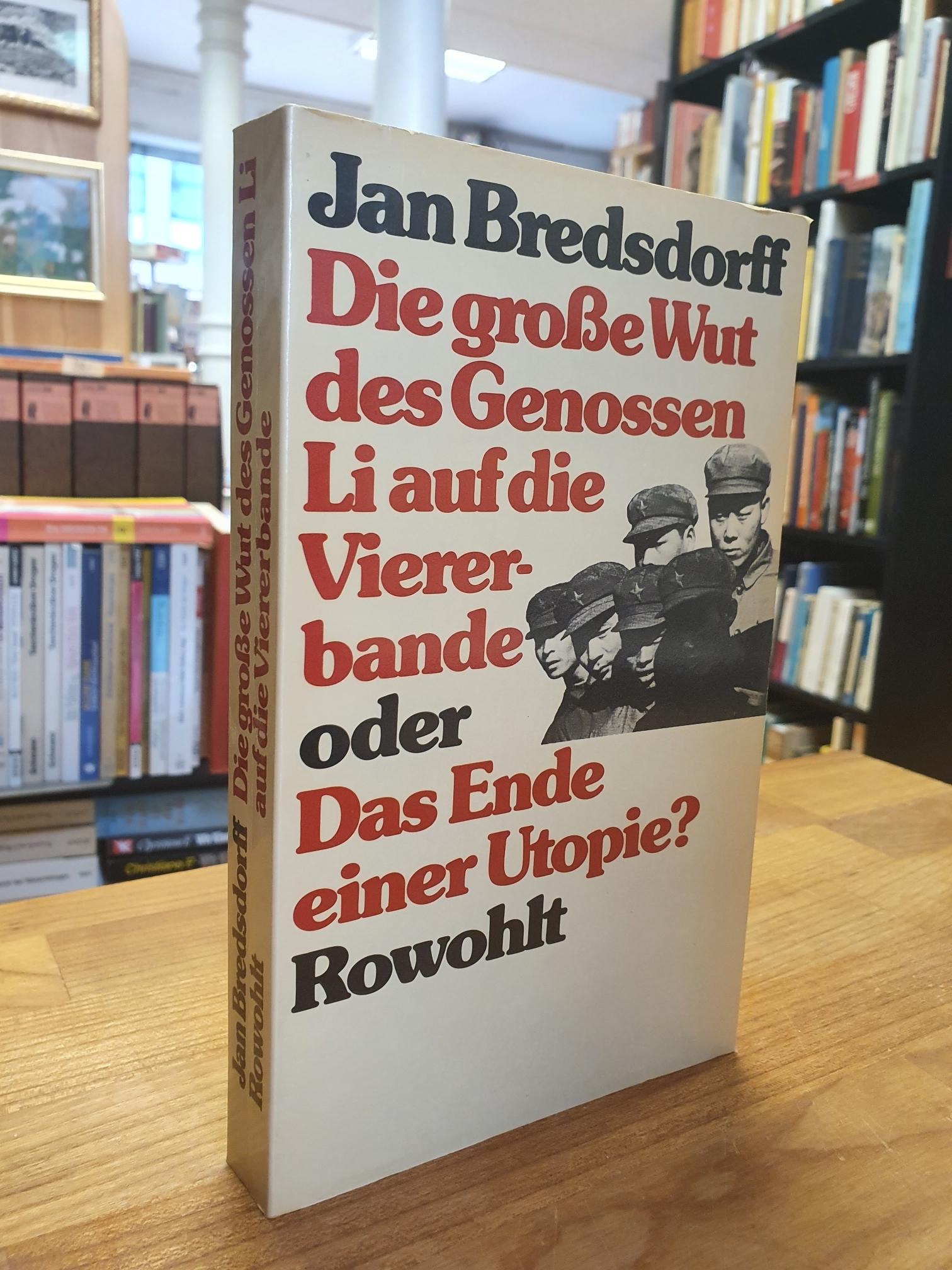 Bredsdorff, Die grosse Wut des Genossen Li auf die Viererbande oder das Ende ein Bredsdorff, Die grosse Wut des Genossen Li auf die Viererbande oder das Ende ein