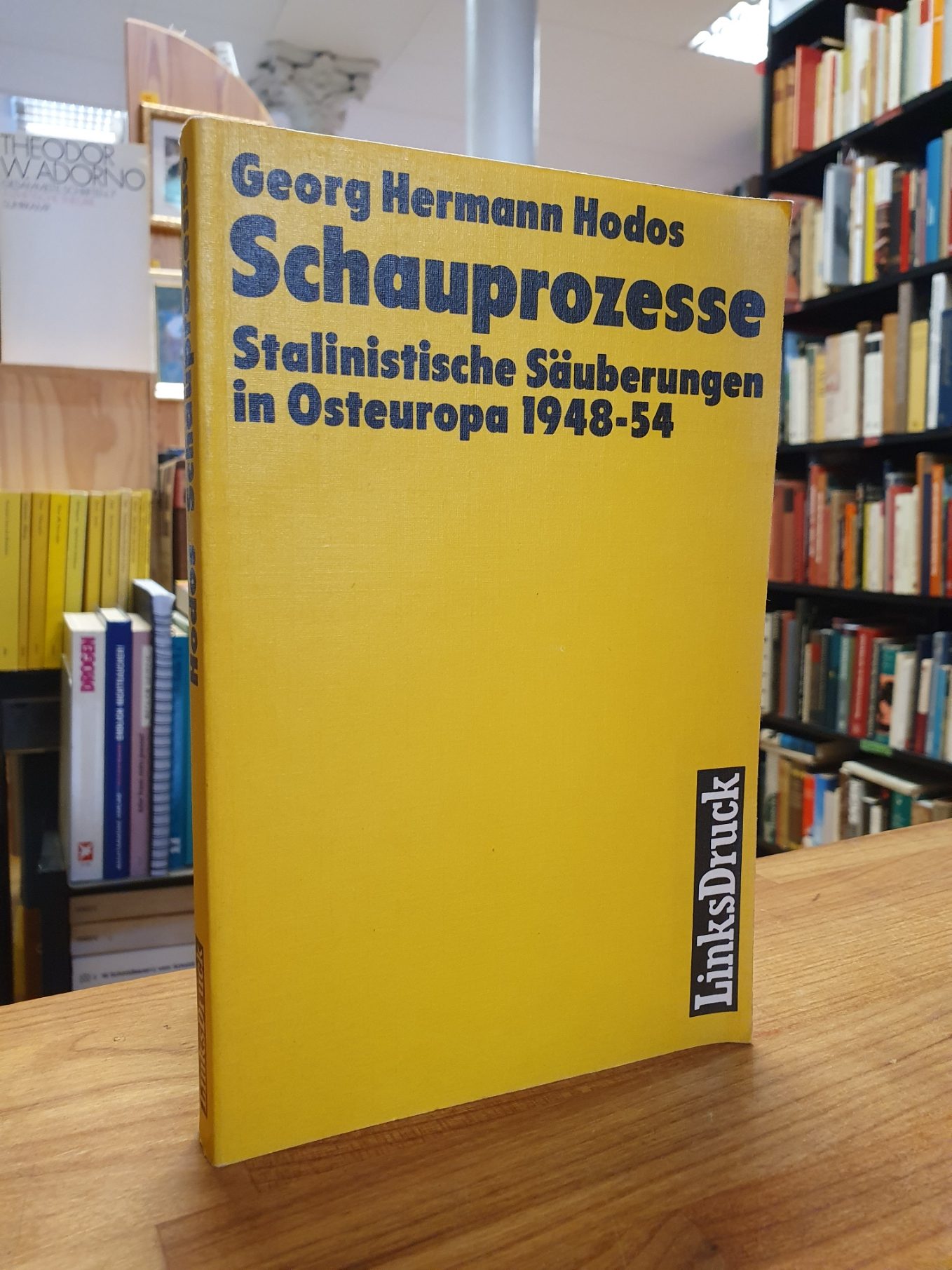 Hodos, Schauprozesse – Stalinistische Säuberungen in Osteuropa 1948-54, Hodos, Schauprozesse – Stalinistische Säuberungen in Osteuropa 1948-54,