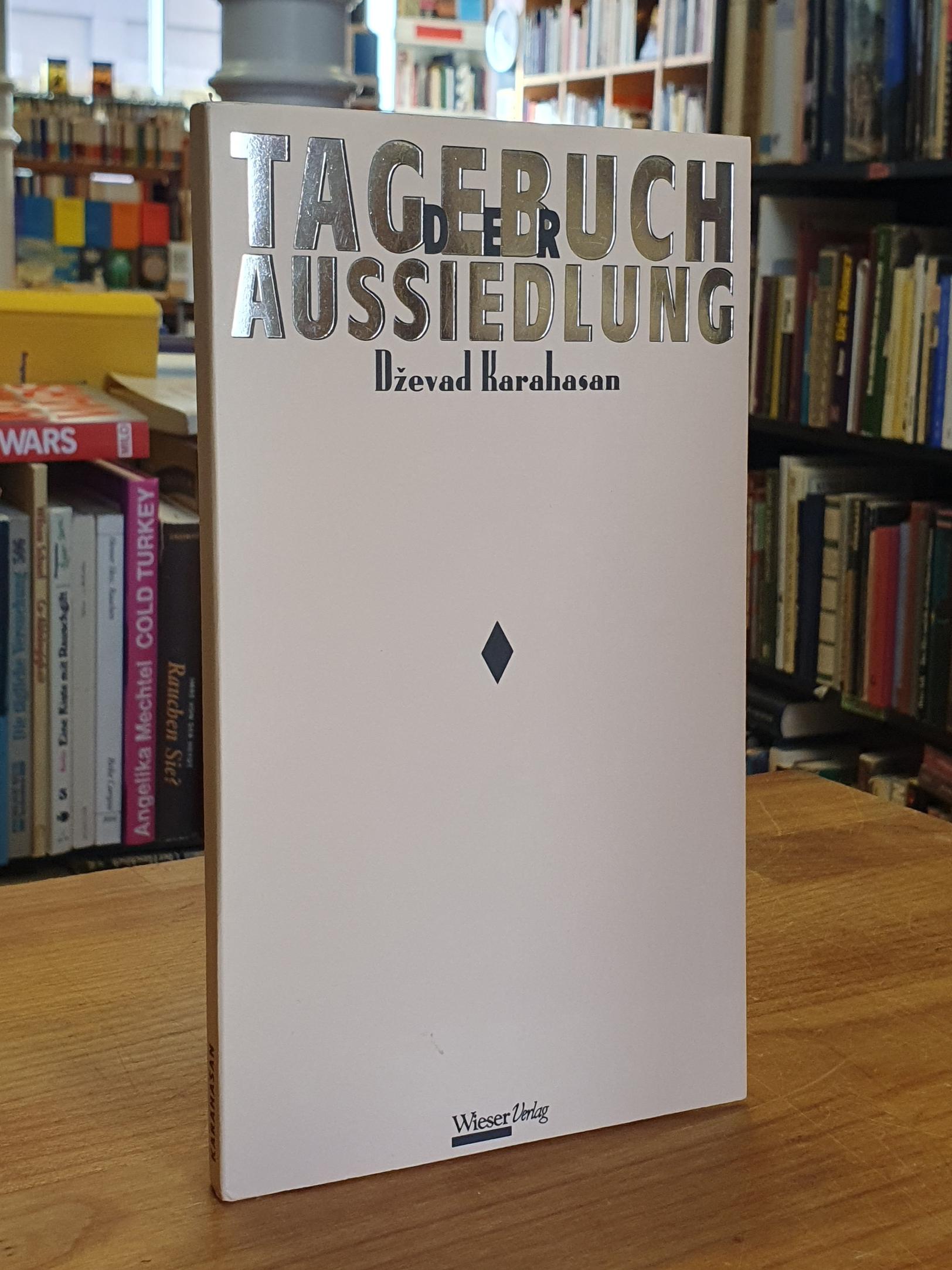 Bosnien und Herzegowina / Karahasan, Tagebuch der Aussiedlung,