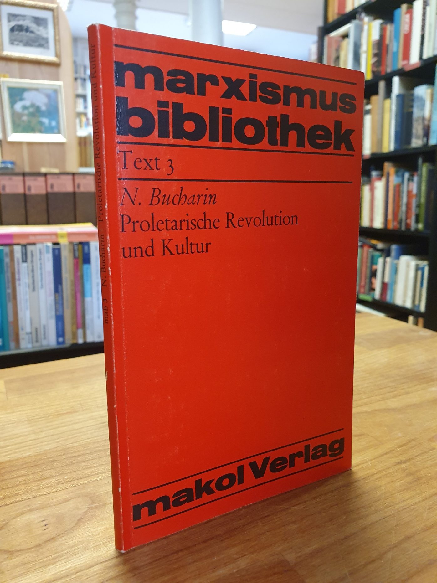 Bucharin, Proletarische Revolution und Kultur, Bucharin, Proletarische Revolution und Kultur,