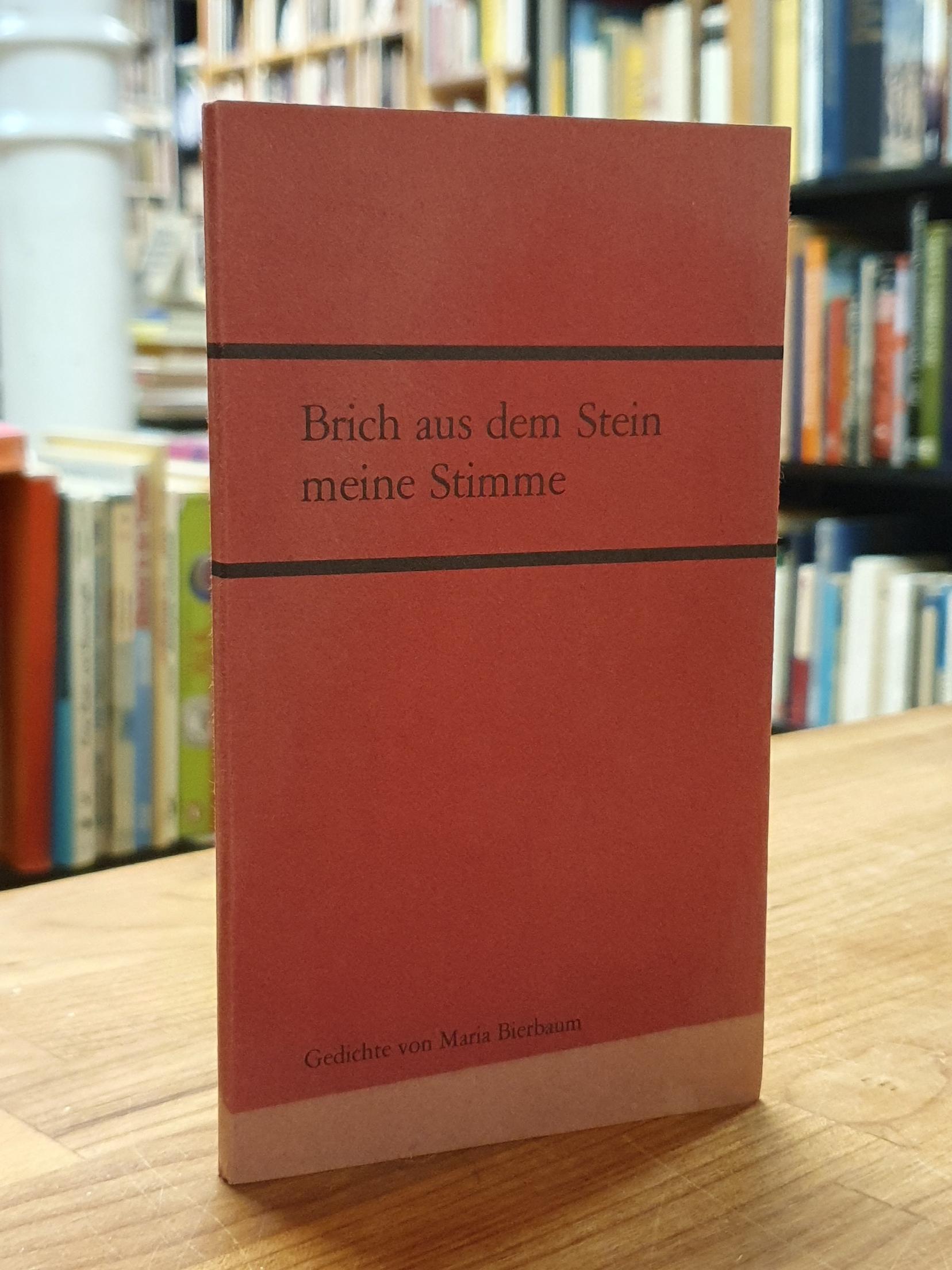 Bierbaum, Brich aus dem Stein meine Stimme – Gedichte (signiert),