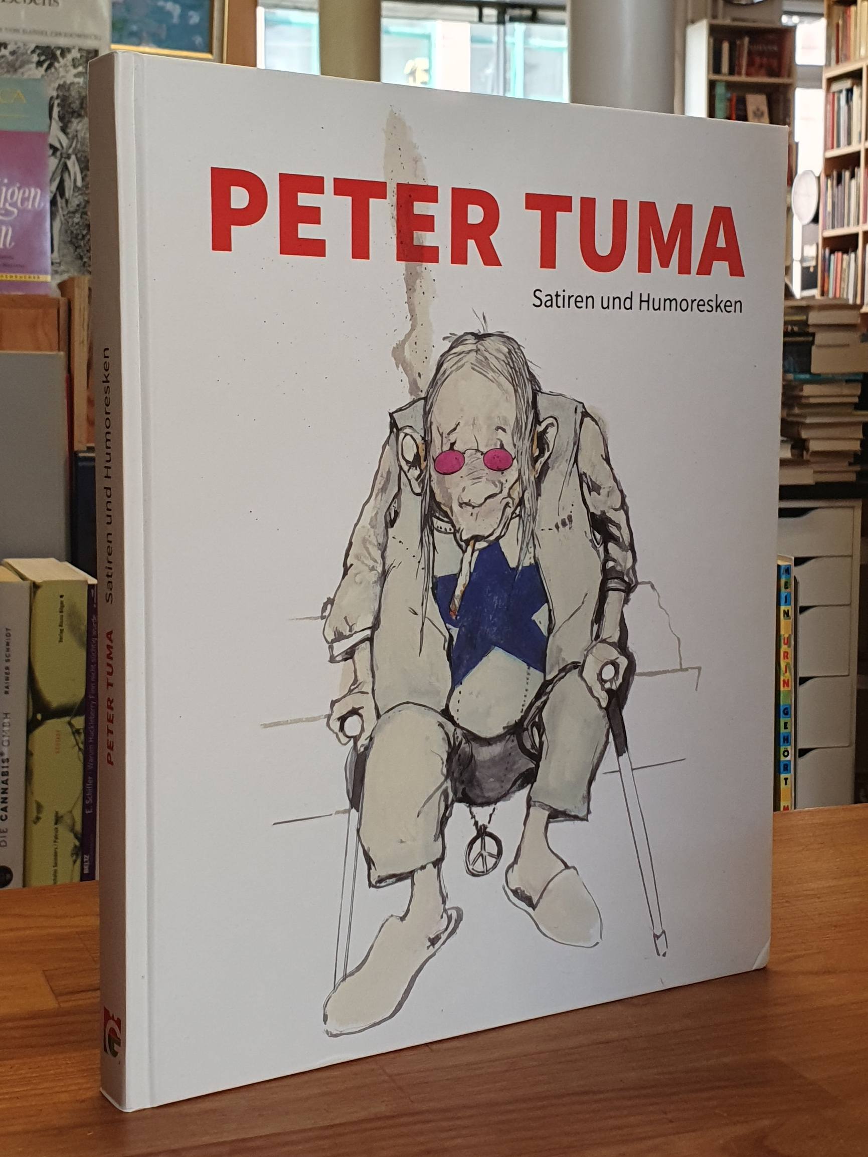 Tuma, Peter Tuma – Satiren und Humoresken, Tuma, Peter Tuma – Satiren und Humoresken,