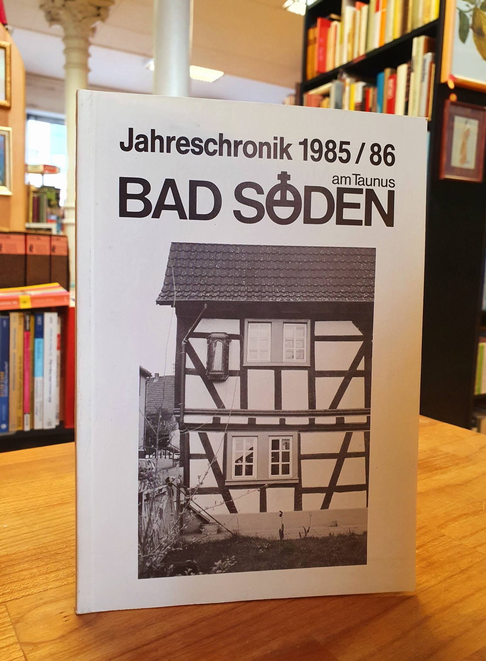 Bad Soden / Günther Krauskopf, Bad Soden am Taunus – Jahreschronik 1985/86,