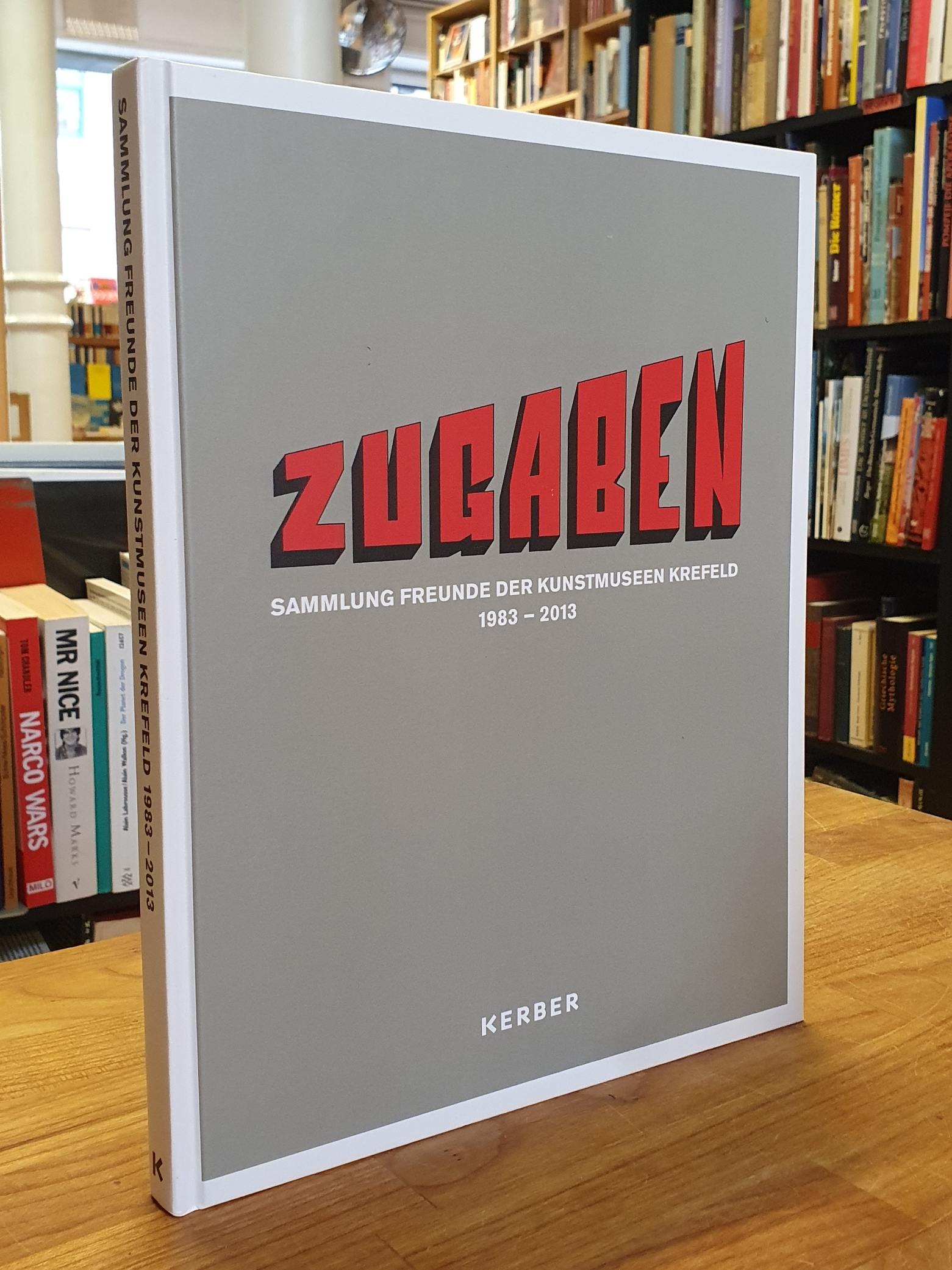 Hentschel, Zugaben – Sammlung Freunde der Kunstmuseen Krefeld 1983-2013, Hentschel, Zugaben – Sammlung Freunde der Kunstmuseen Krefeld 1983-2013,