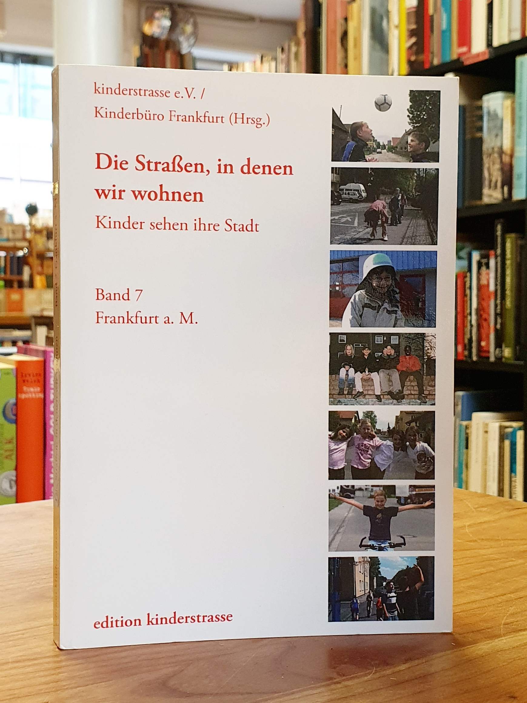 kinderstrasse e.v./ Kinderbüro Frankfurt (Hrsg.), Die Straßen, in denen wir wohn