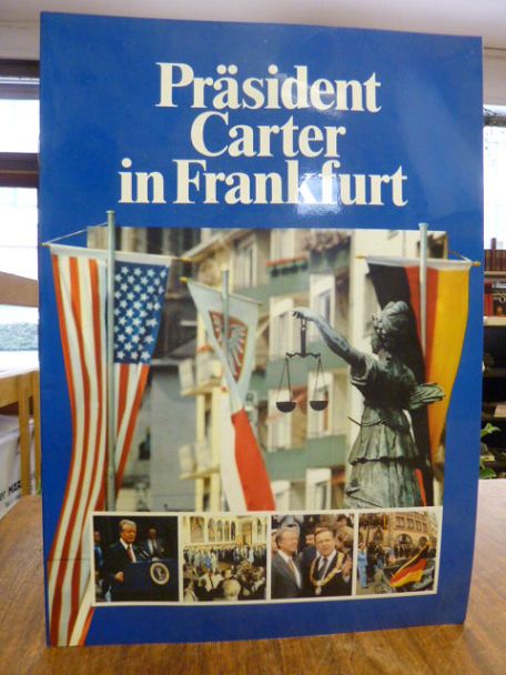 Frankfurt, Präsident Carter in Frankfurt, Frankfurt, Präsident Carter in Frankfurt,