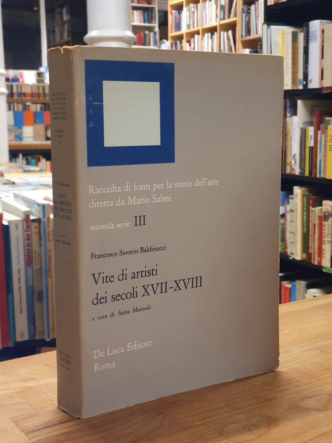 Baldinucci, Vite di artisti dei secoli XVII-XVIII, Baldinucci, Vite di artisti dei secoli XVII-XVIII,