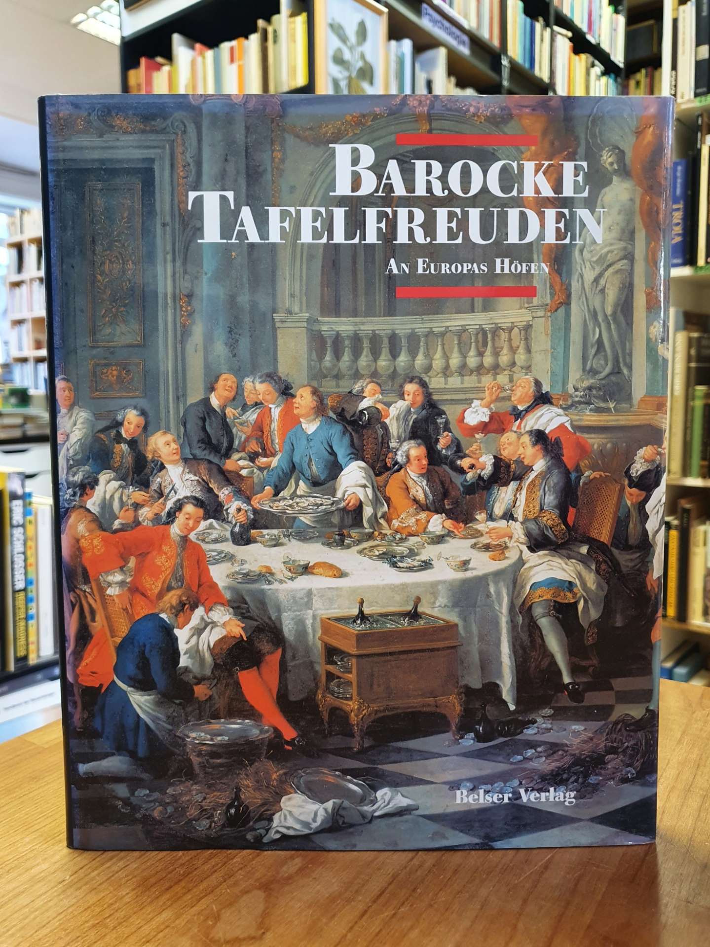 Andressen, Barocke Tafelfreuden an Europas Höfen, Andressen, Barocke Tafelfreuden an Europas Höfen,